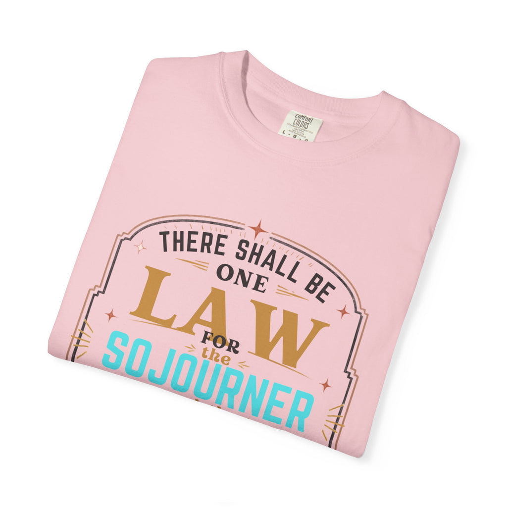 Sojourner Faith T-Shirt — "There Shall Be One Law" Inspirational Religious Tee