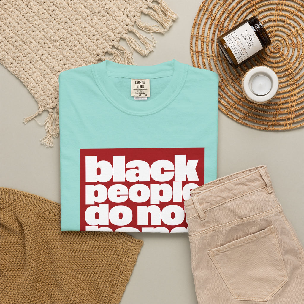 Graphic T-Shirt — "Black People Do Not Hang Themselves From Trees" Statement Tee