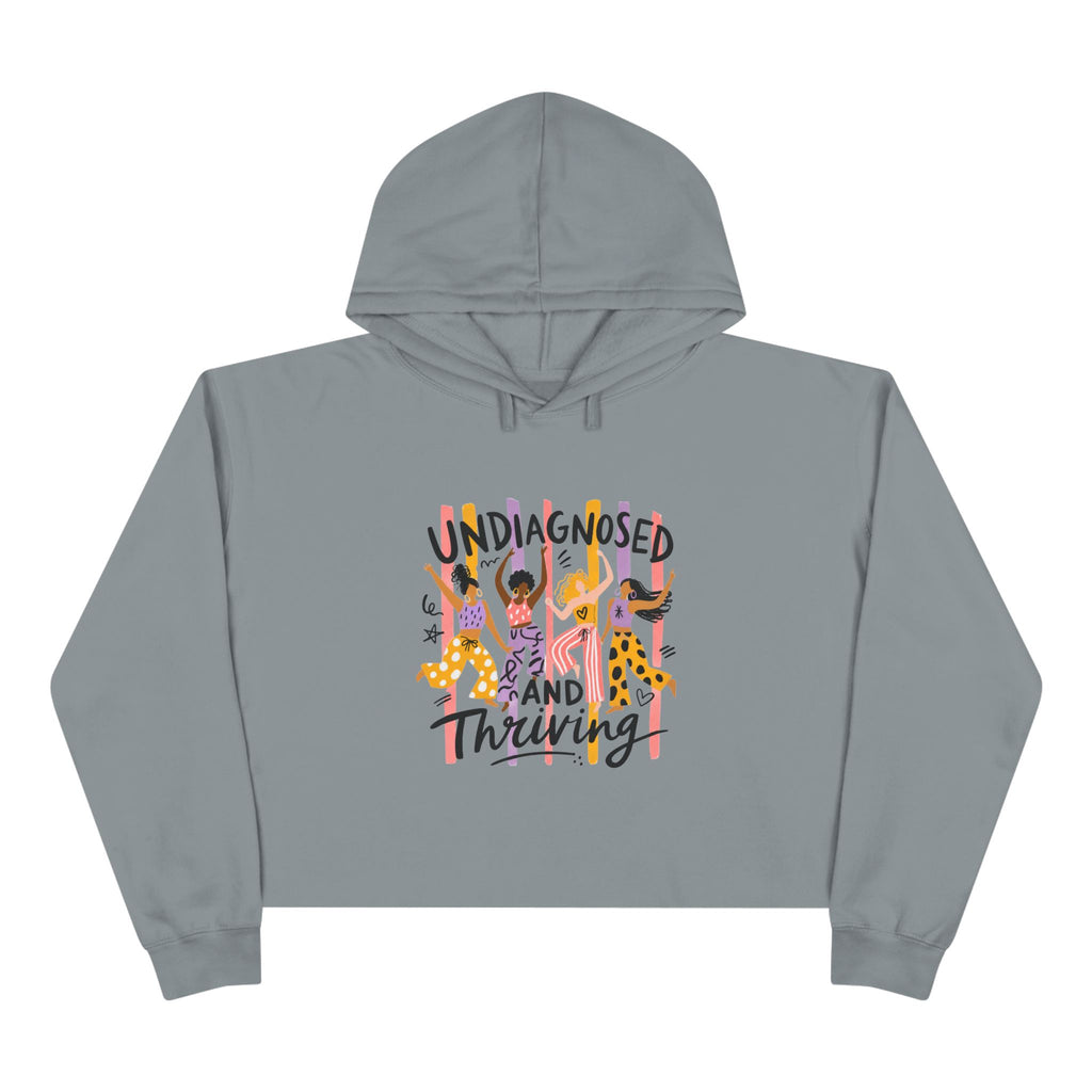 Undiagnosed and Thriving Crop Hoodie