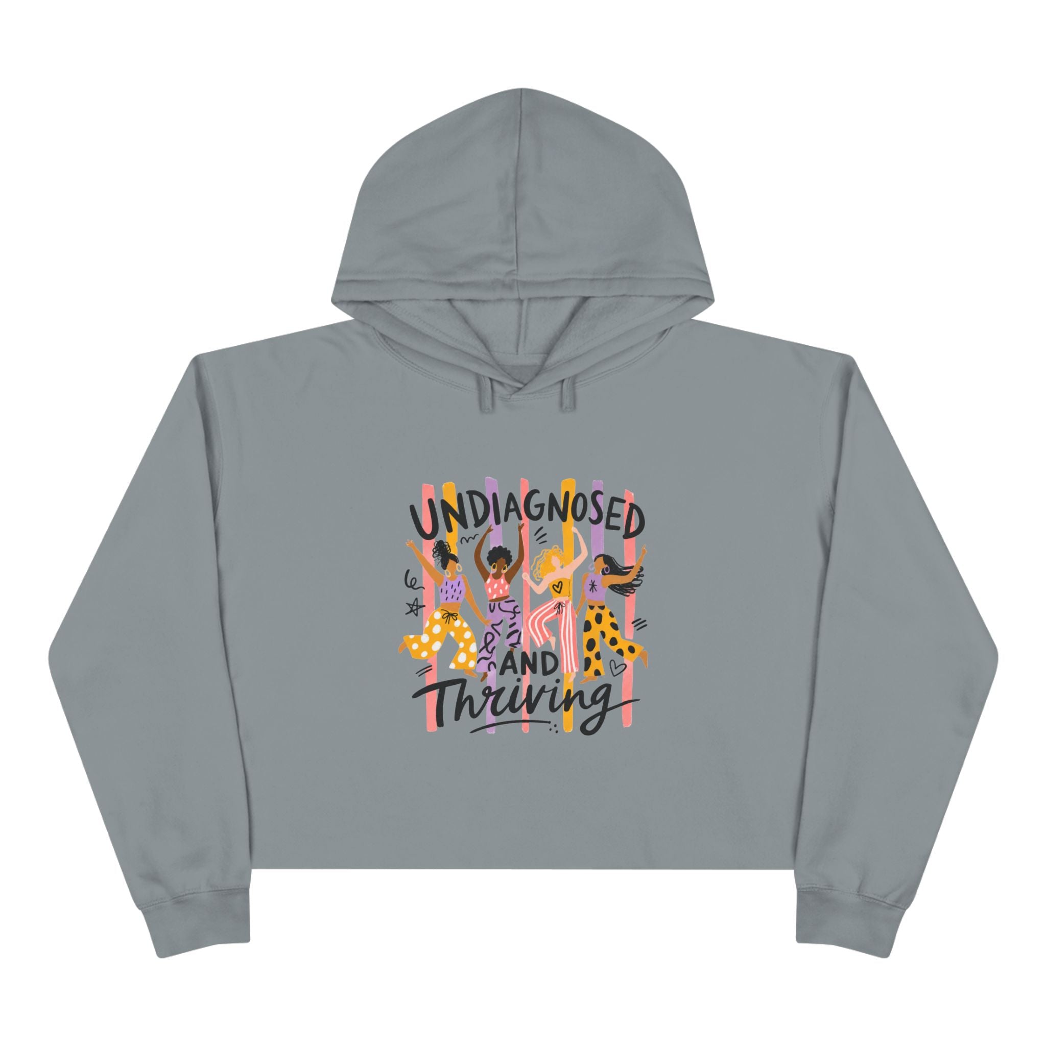 Undiagnosed and Thriving Crop Hoodie