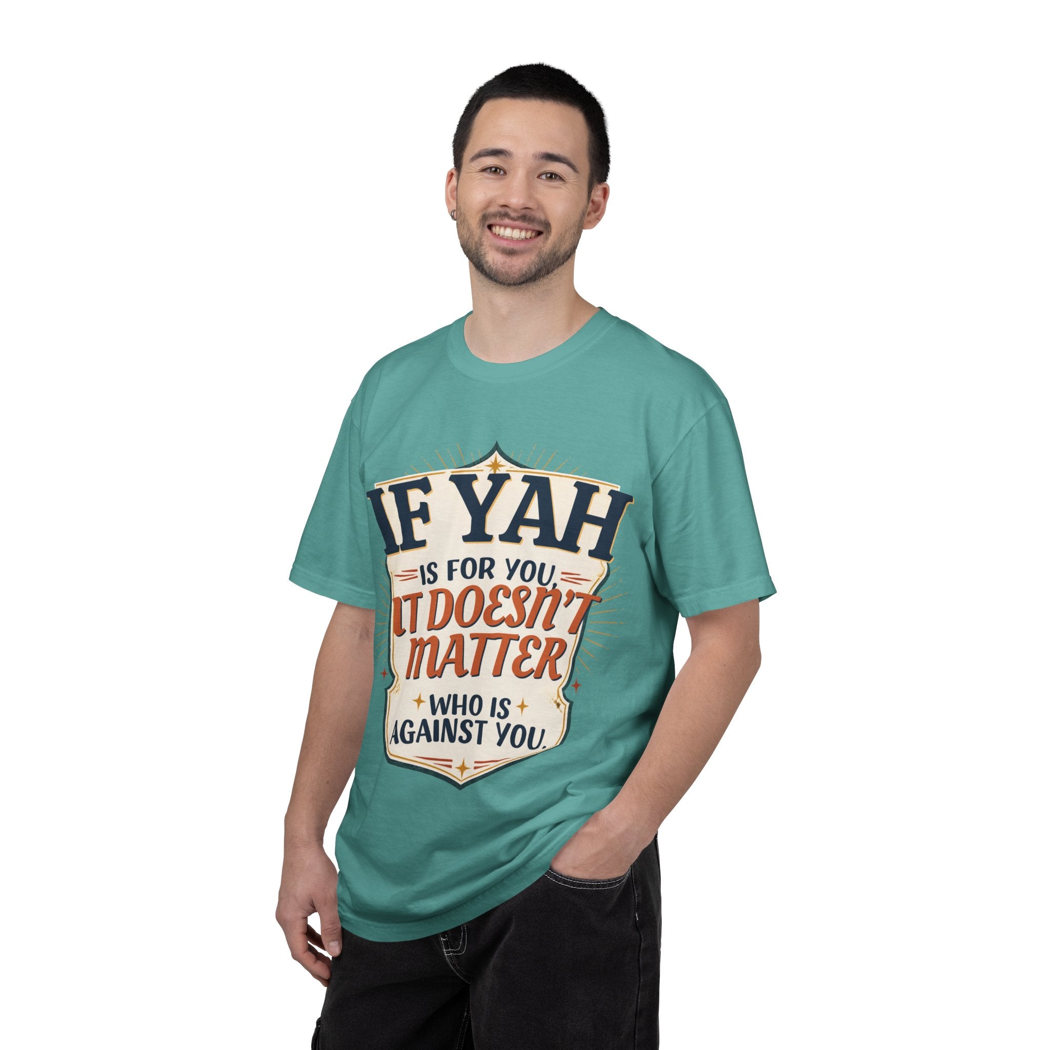 T-Shirt — "If Yah Is For You It Doesn't Matter Who Is Against You" Faith Graphic Tee