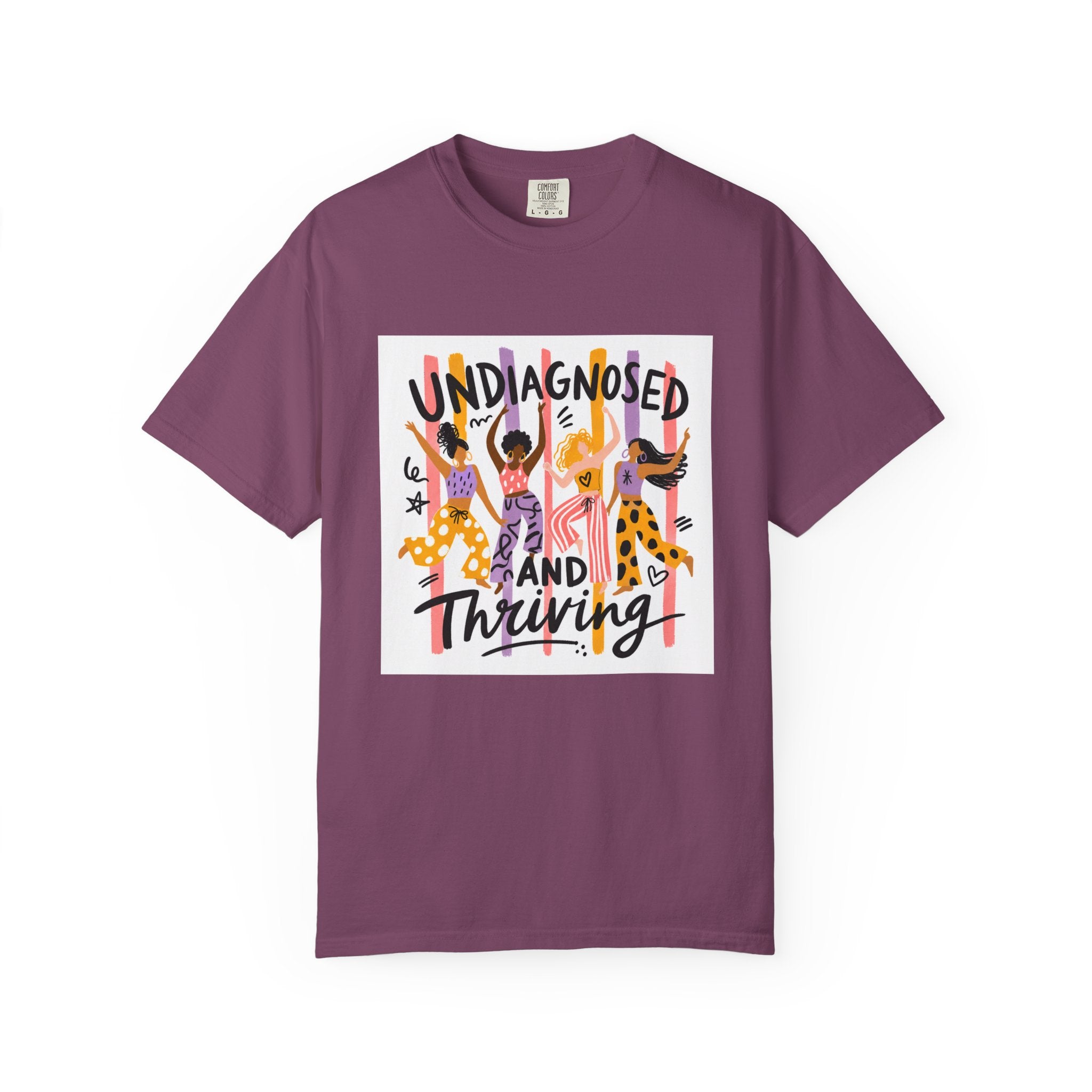 Undiagnosed and Thriving T-Shirt
