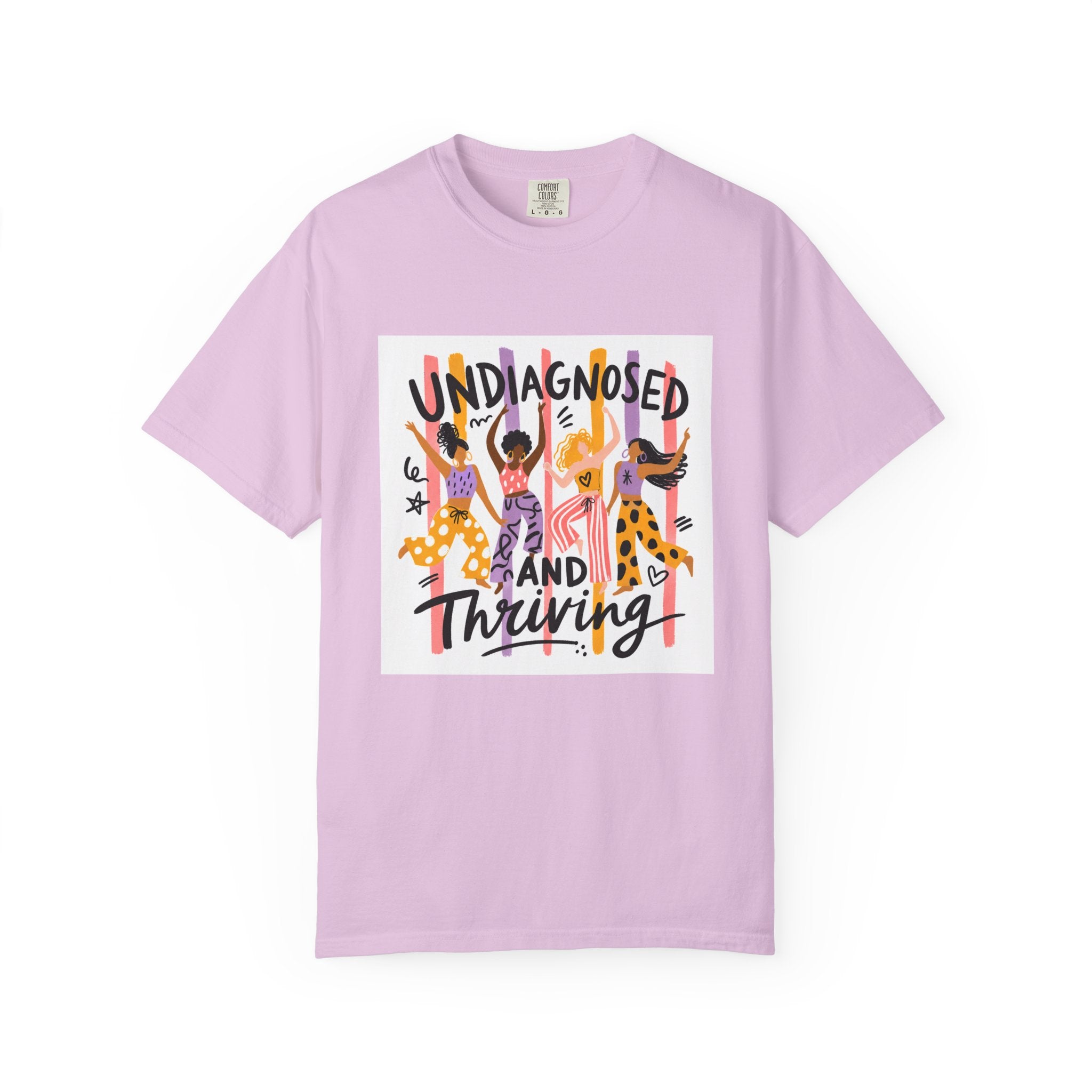 Undiagnosed and Thriving T-Shirt