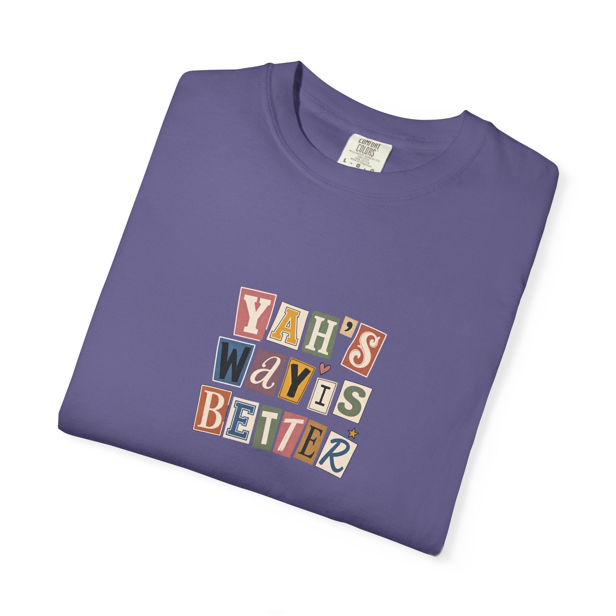 "Yah's Way Is Better" Graphic T-Shirt — Vintage Ransom-Note Lettering Tee
