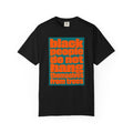 T-Shirt — "Black People Do Not Hang Themselves from Trees" Graphic Tee