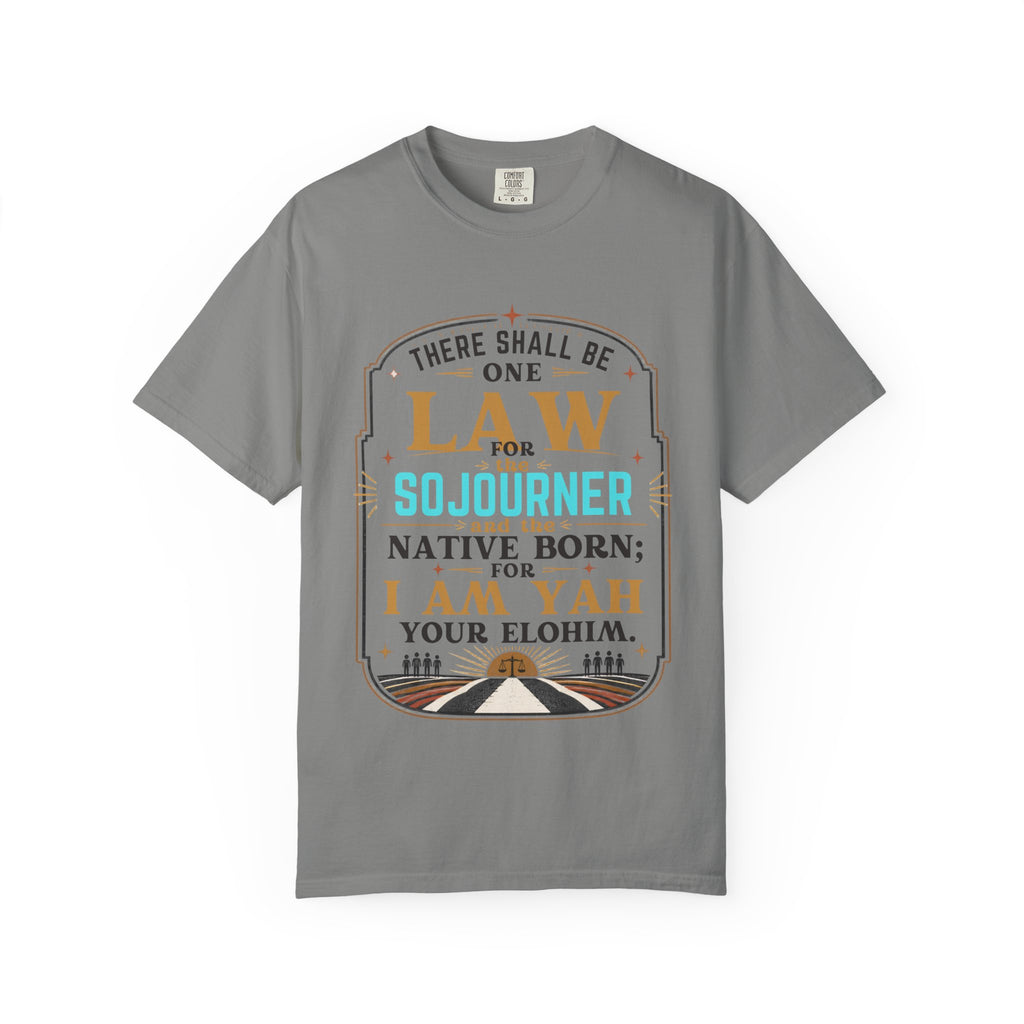 Sojourner Faith T-Shirt — "There Shall Be One Law" Inspirational Religious Tee
