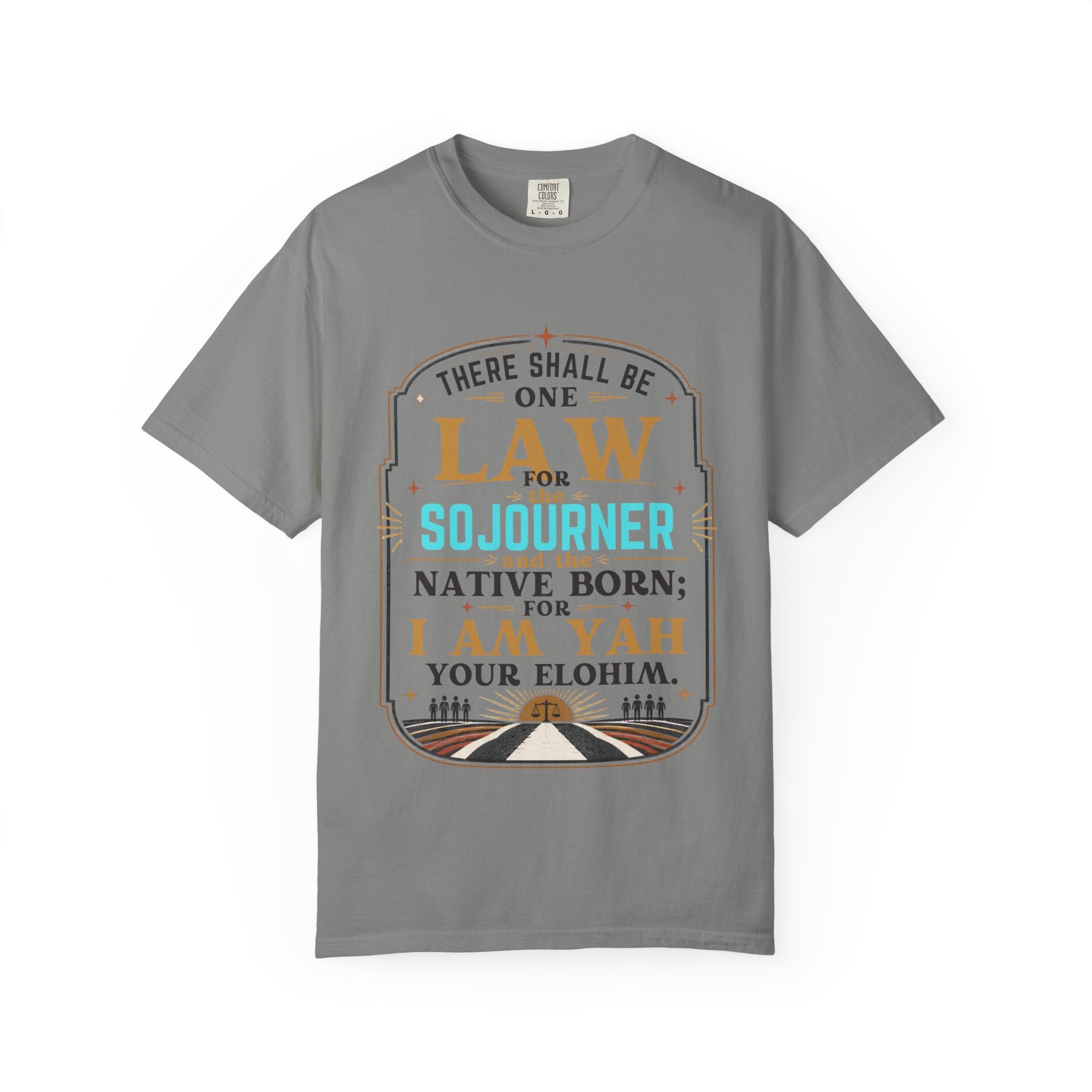 Sojourner Faith T-Shirt — "There Shall Be One Law" Inspirational Religious Tee