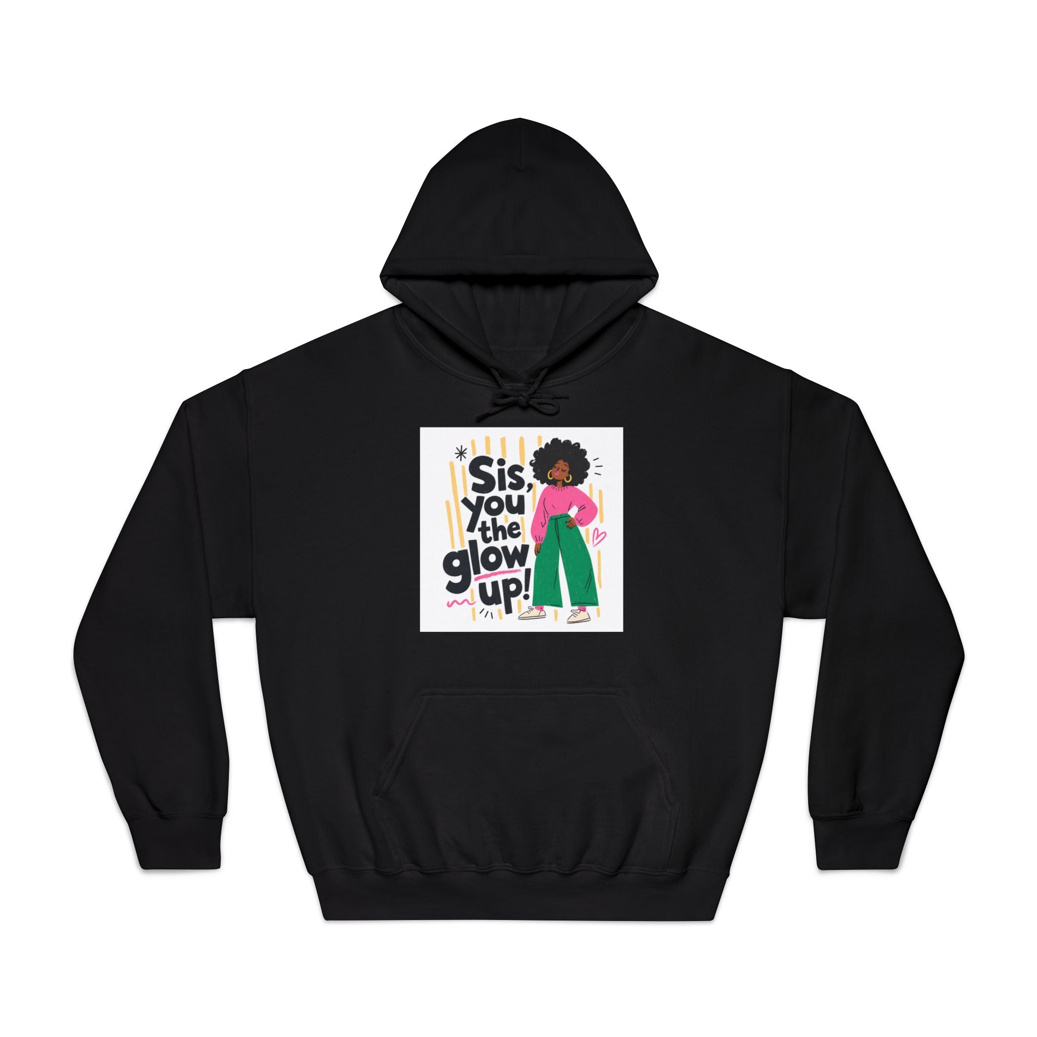 Sis, You The Glow Up! Hooded Sweatshirt — Empowering Afro Girl Graphic Hoodie