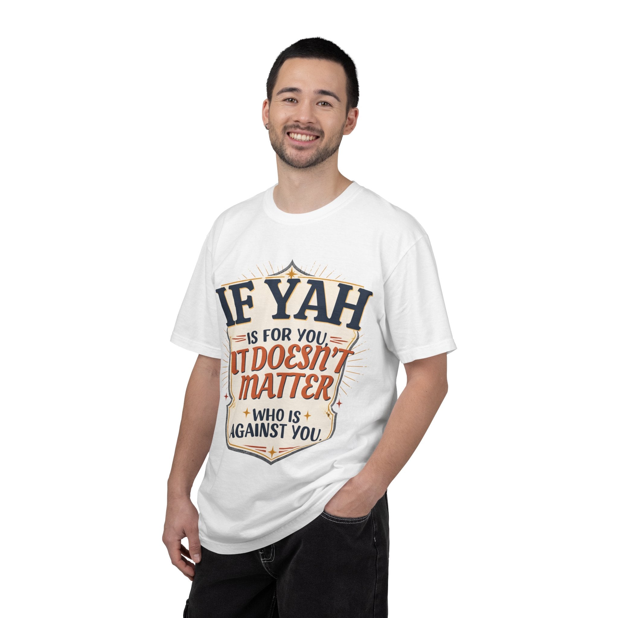 T-Shirt — "If Yah Is For You It Doesn't Matter Who Is Against You" Faith Graphic Tee