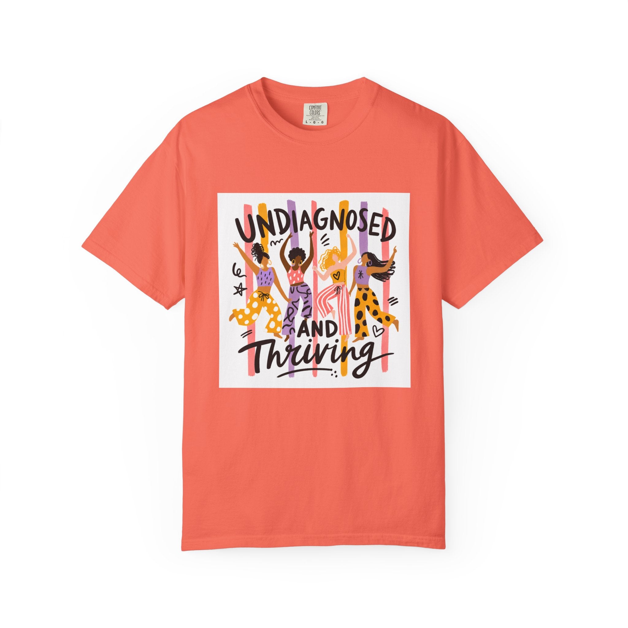 Undiagnosed and Thriving T-Shirt