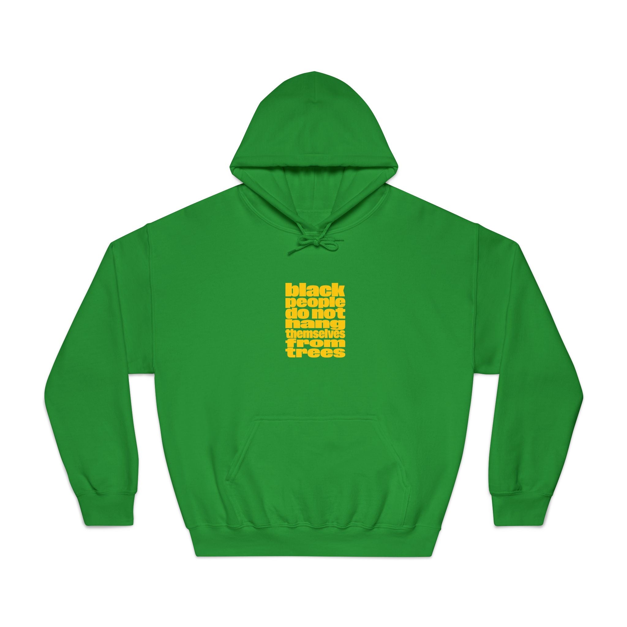 Hoodie — "Black People Do Not Hang Themselves From Trees" Yellow Block Graphic