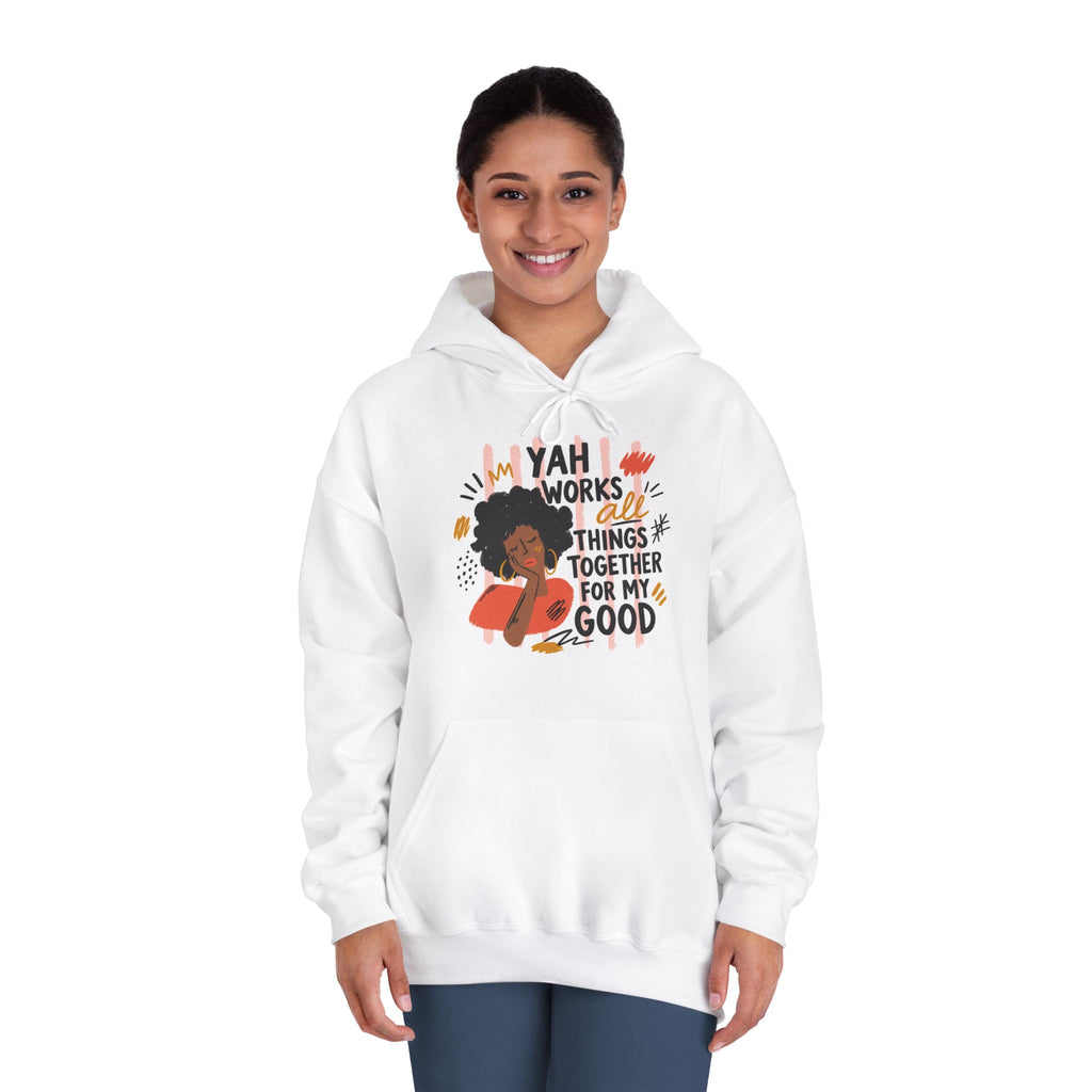 Yah Works Things Together For My Good Hoodie