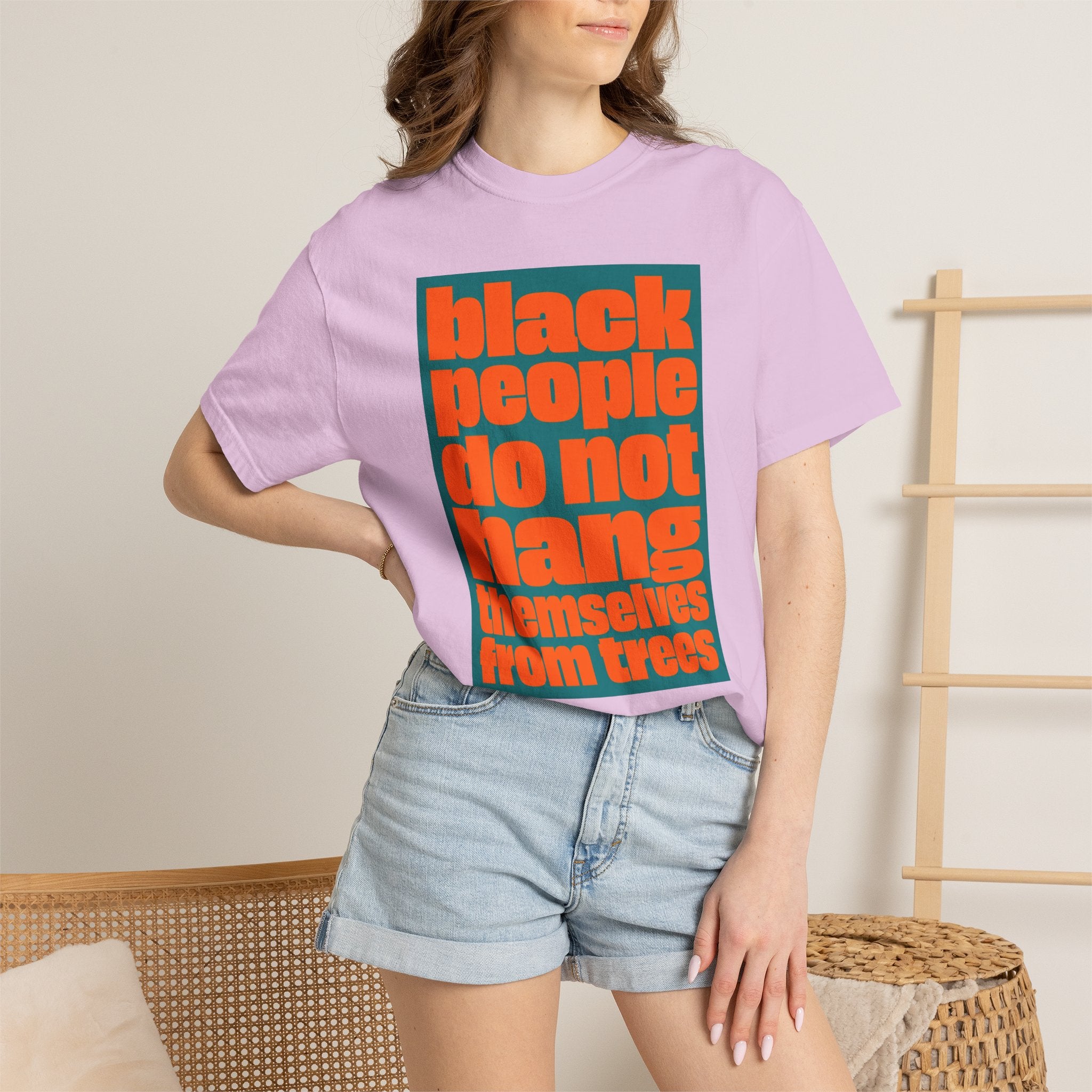 T-Shirt — "Black People Do Not Hang Themselves from Trees" Graphic Tee