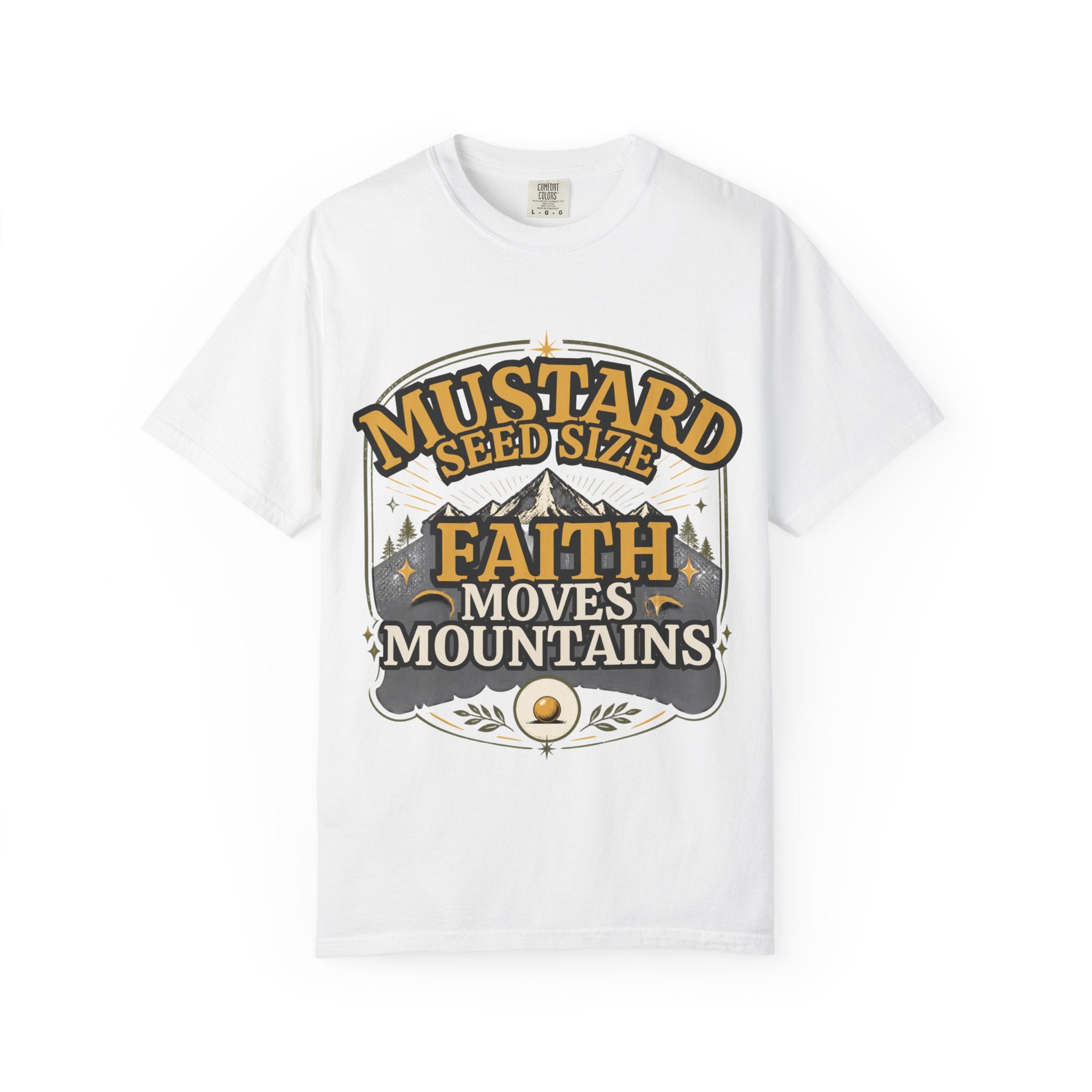 Faith Moves Mountains T-Shirt — Mustard Seed Size Christian Graphic Tee