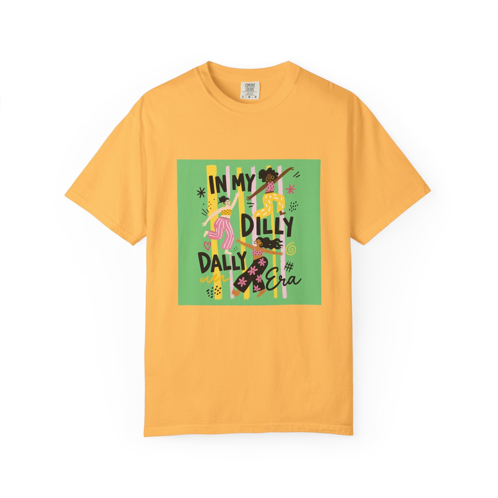 In My Dilly Dally Era T-Shirt