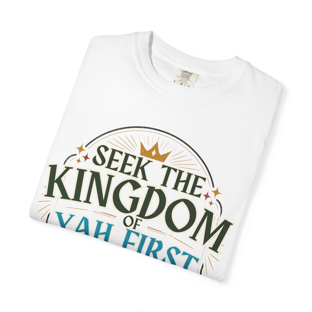 Seek the Kingdom of Yah First T-Shirt