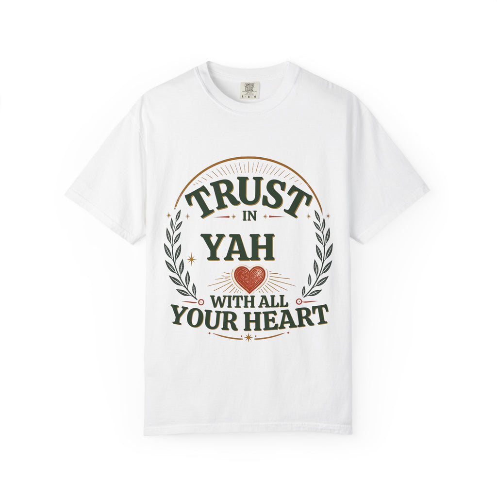 Trust in Yah T-Shirt — "Trust in Yah with All Your Heart" Christian Faith Tee