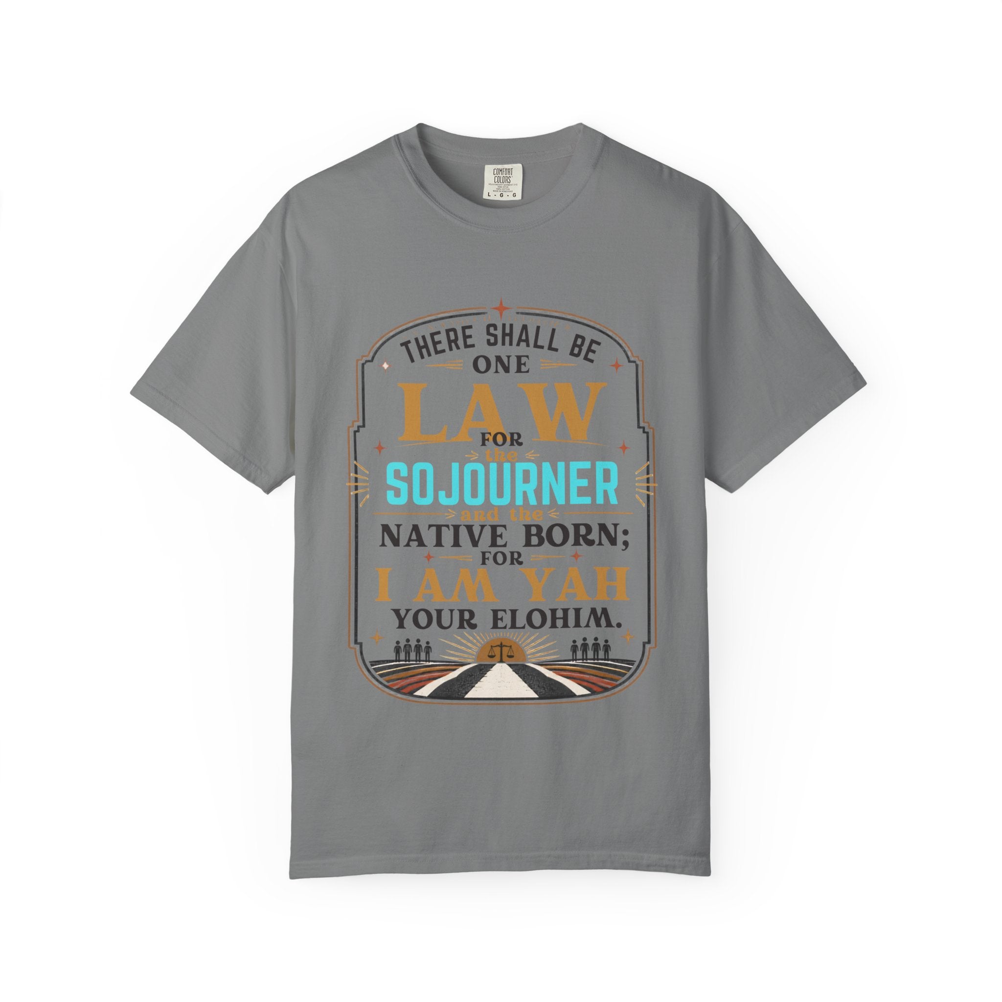 Sojourner Faith T-Shirt — "There Shall Be One Law" Inspirational Religious Tee