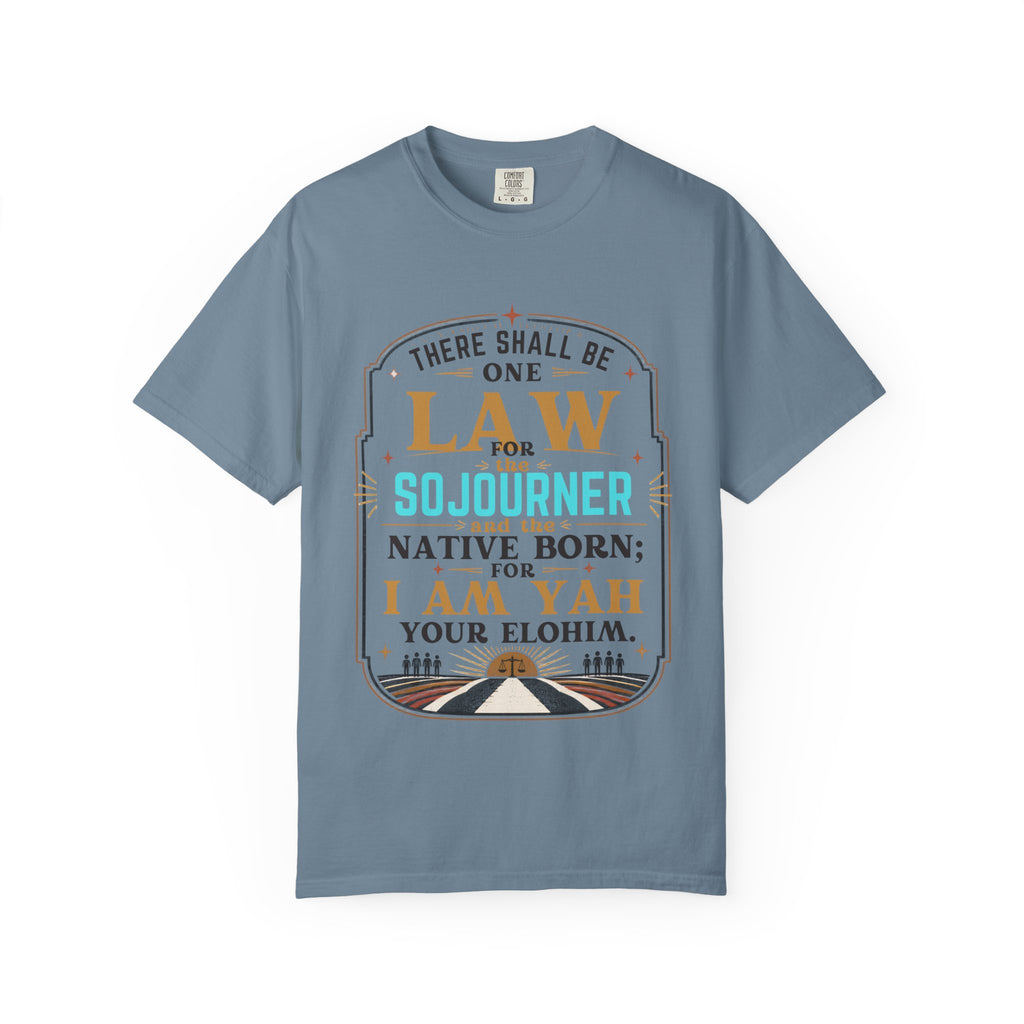 Sojourner Faith T-Shirt — "There Shall Be One Law" Inspirational Religious Tee