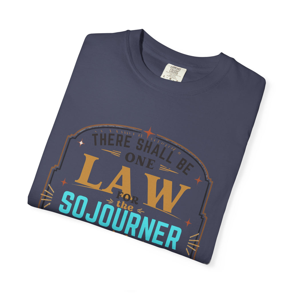 Sojourner Faith T-Shirt — "There Shall Be One Law" Inspirational Religious Tee