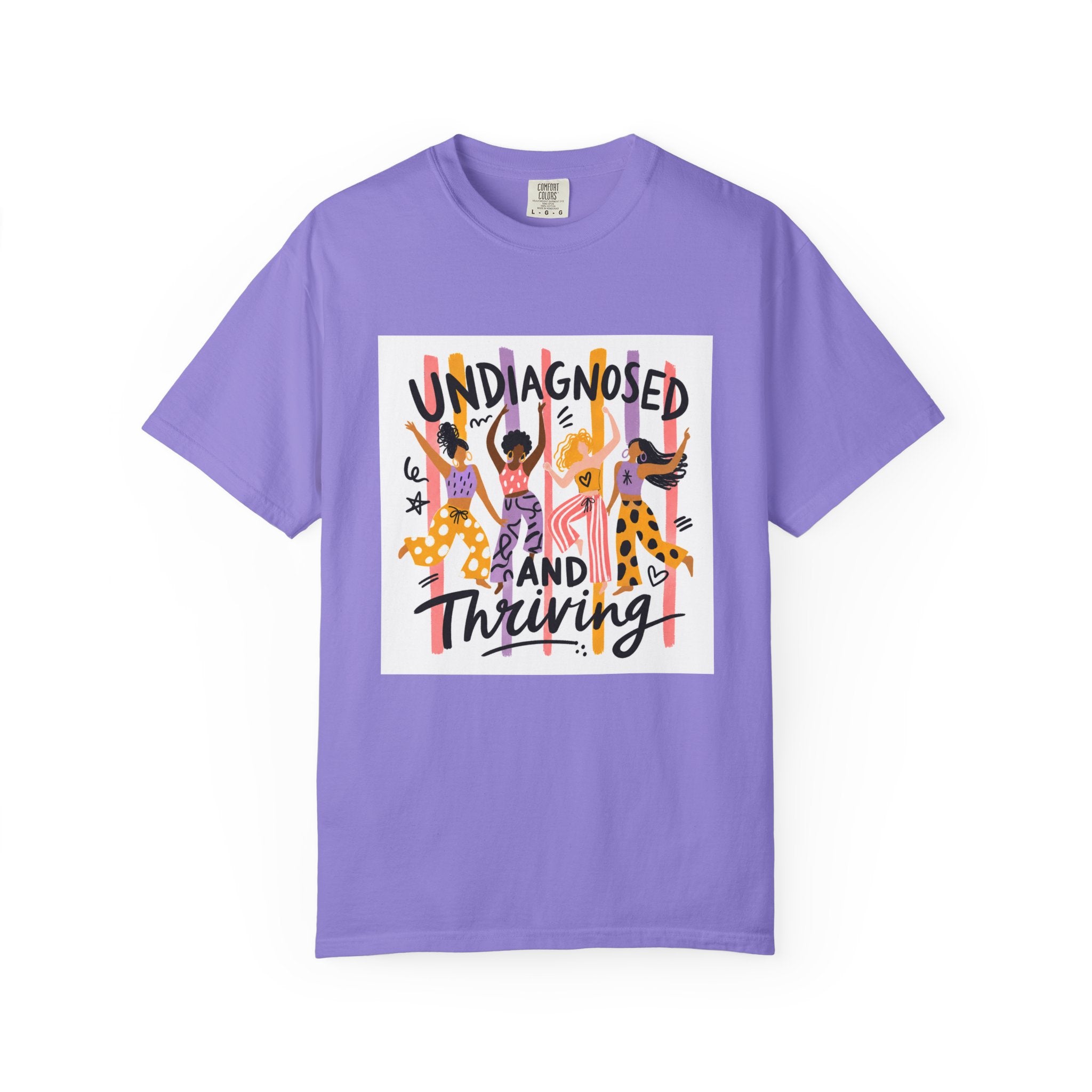 Undiagnosed and Thriving T-Shirt