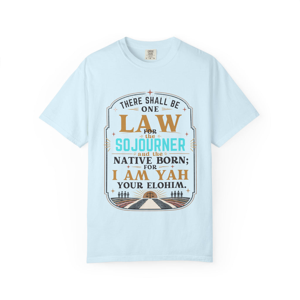 Sojourner Faith T-Shirt — "There Shall Be One Law" Inspirational Religious Tee