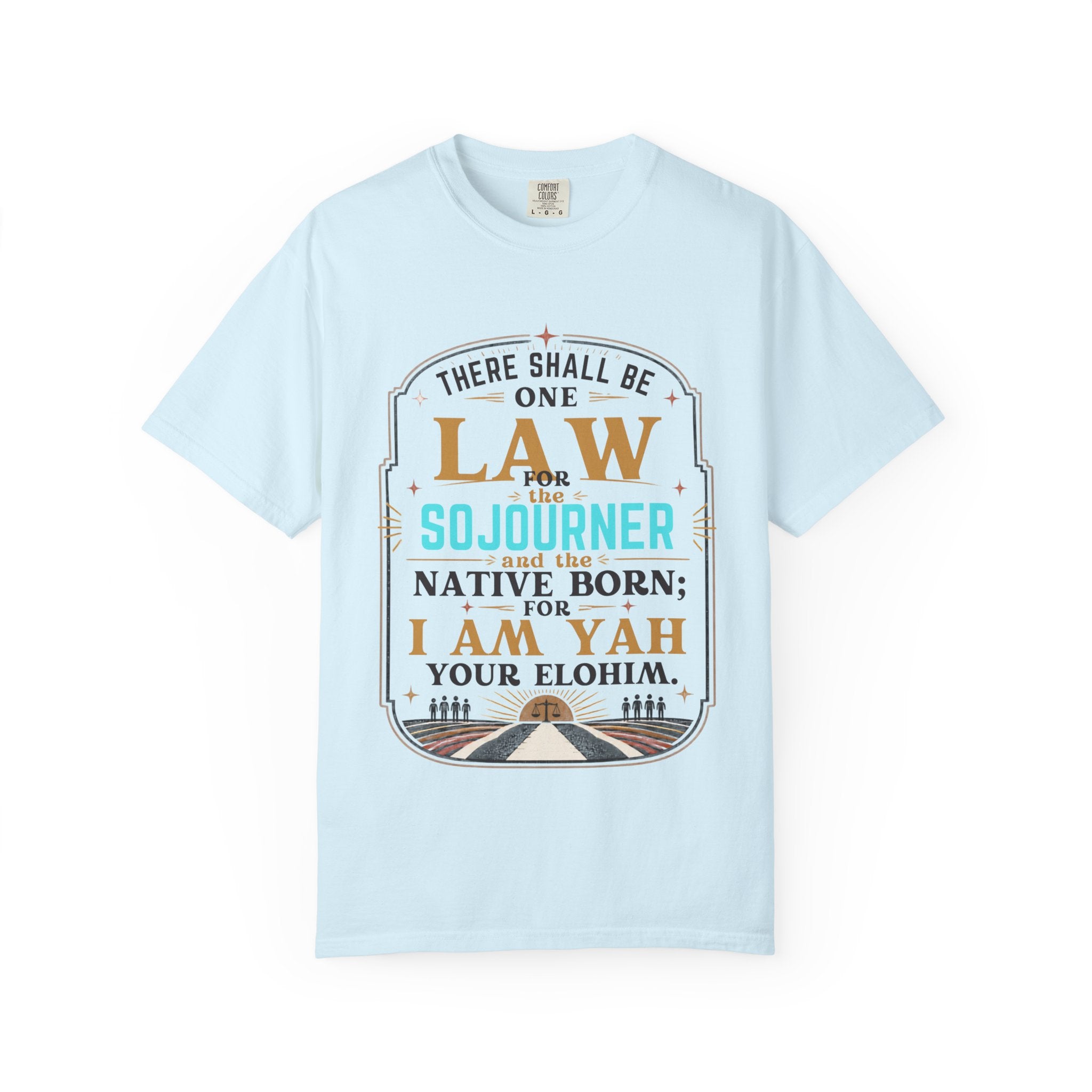 Sojourner Faith T-Shirt — "There Shall Be One Law" Inspirational Religious Tee