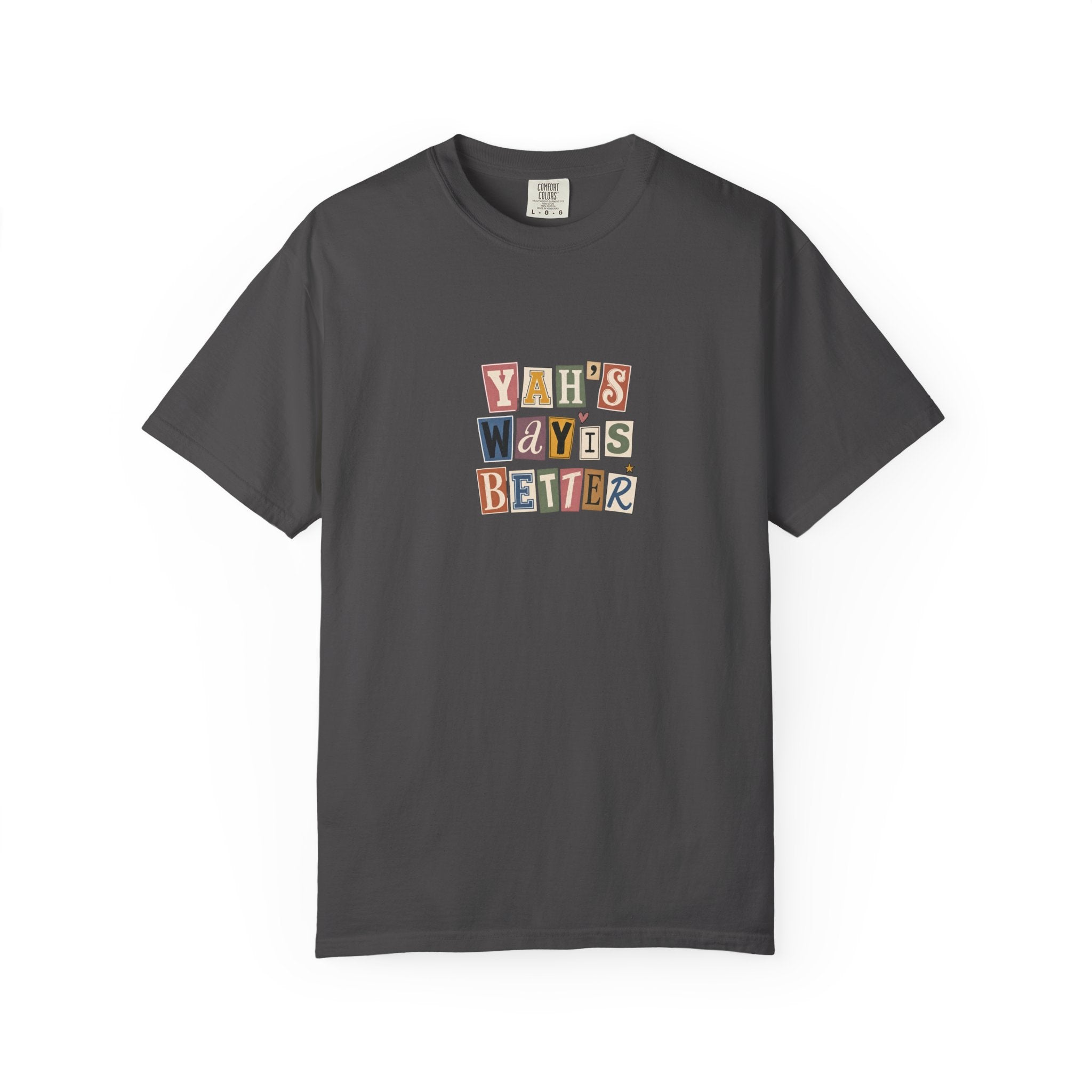 "Yah's Way Is Better" Graphic T-Shirt — Vintage Ransom-Note Lettering Tee