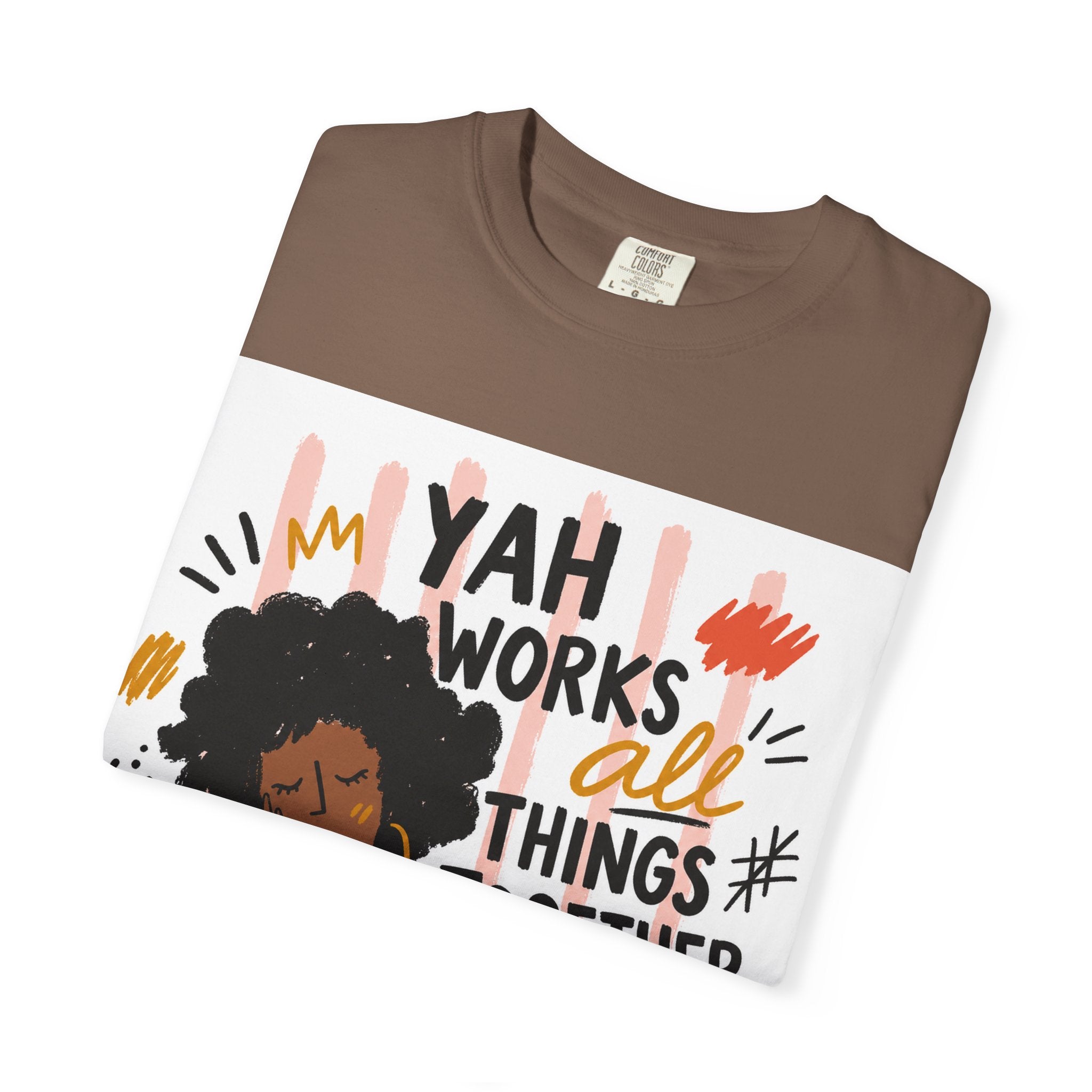 Inspirational Tee — “Yah Works All Things Together for My Good” Graphic T-Shirt