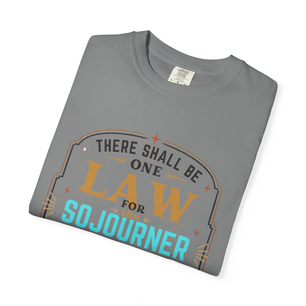 Sojourner Faith T-Shirt — "There Shall Be One Law" Inspirational Religious Tee