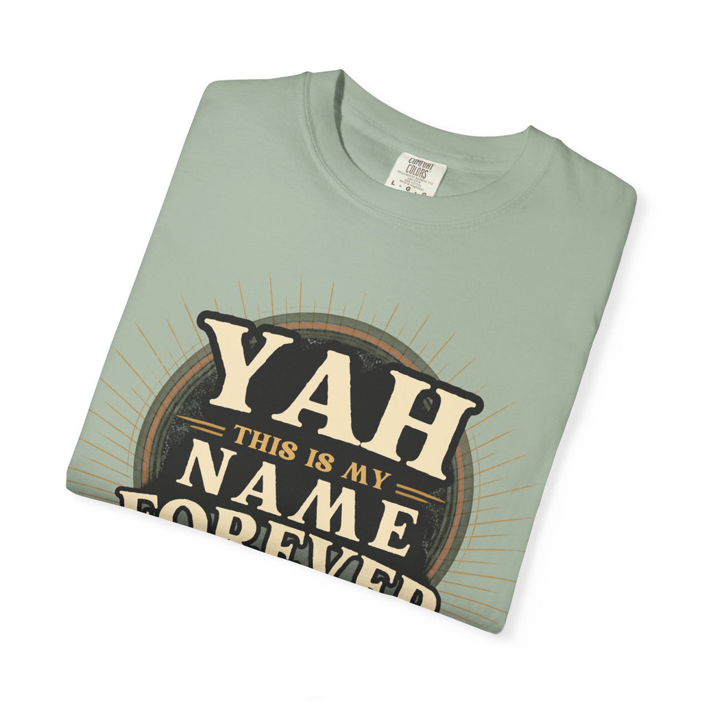 Yah Name Forever T‑Shirt — "This Is My Name Forever" Memorial Typography Tee