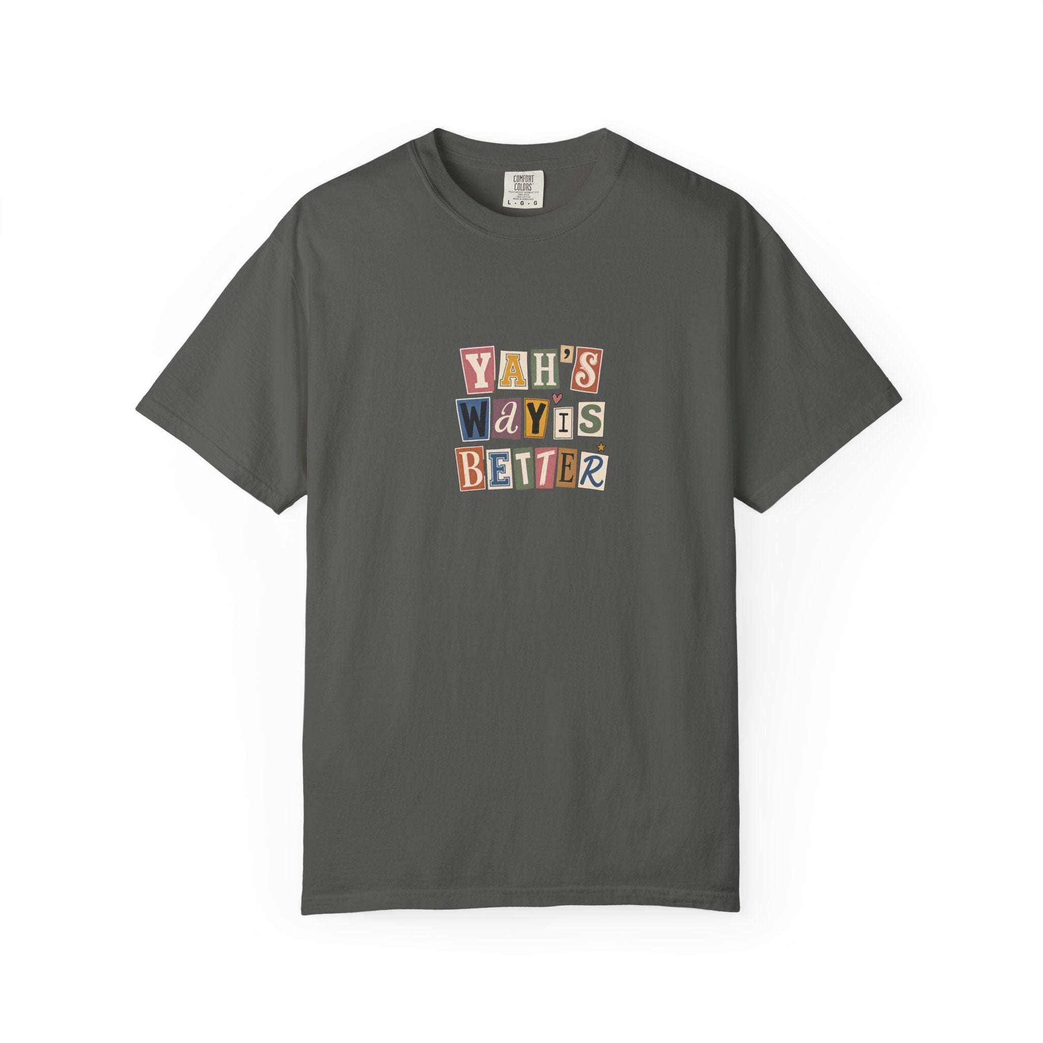 "Yah's Way Is Better" Graphic T-Shirt — Vintage Ransom-Note Lettering Tee