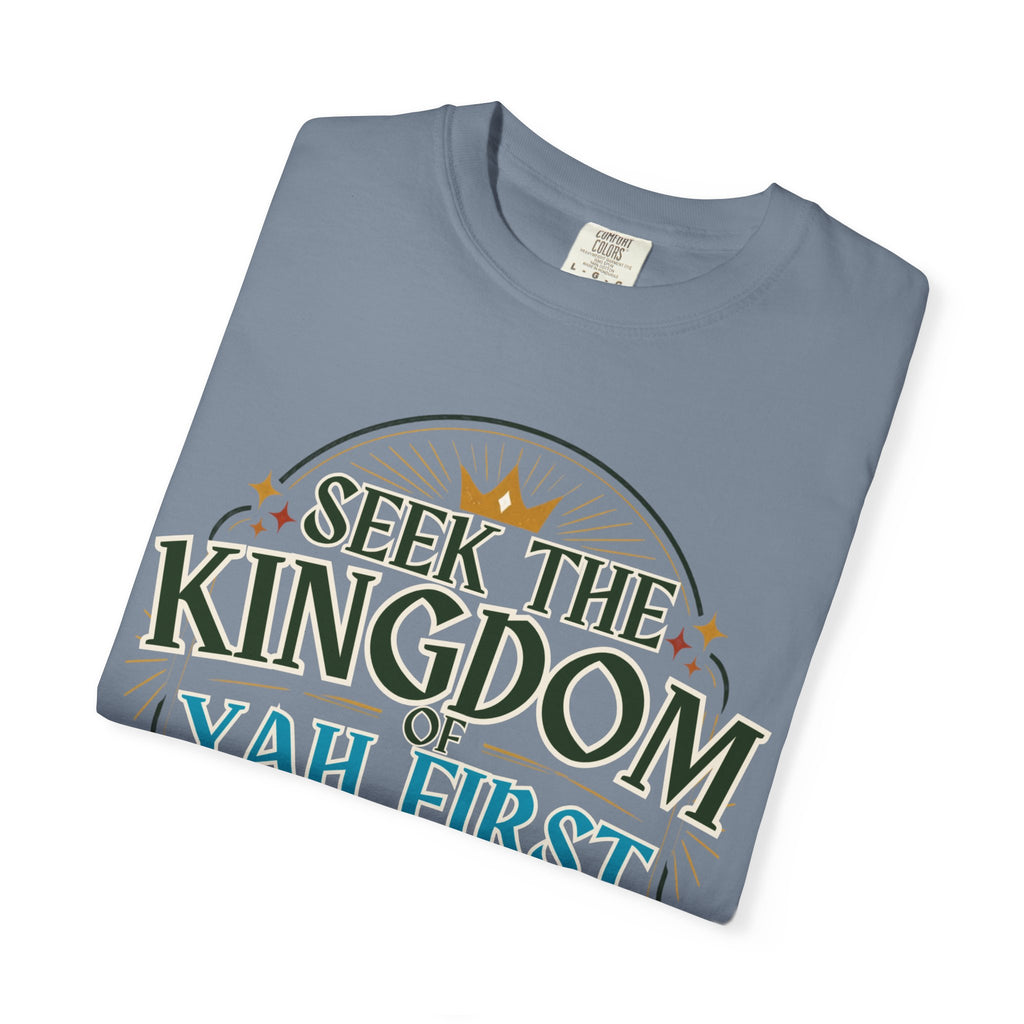 Seek the Kingdom of Yah First T-Shirt