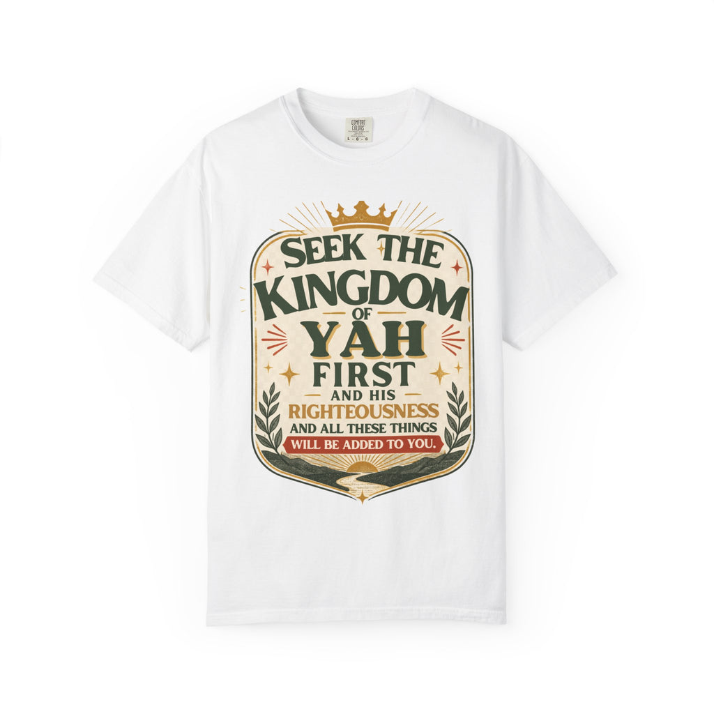 Seek the Kingdom of Yah T-Shirt — Inspirational Faith Graphic Tee