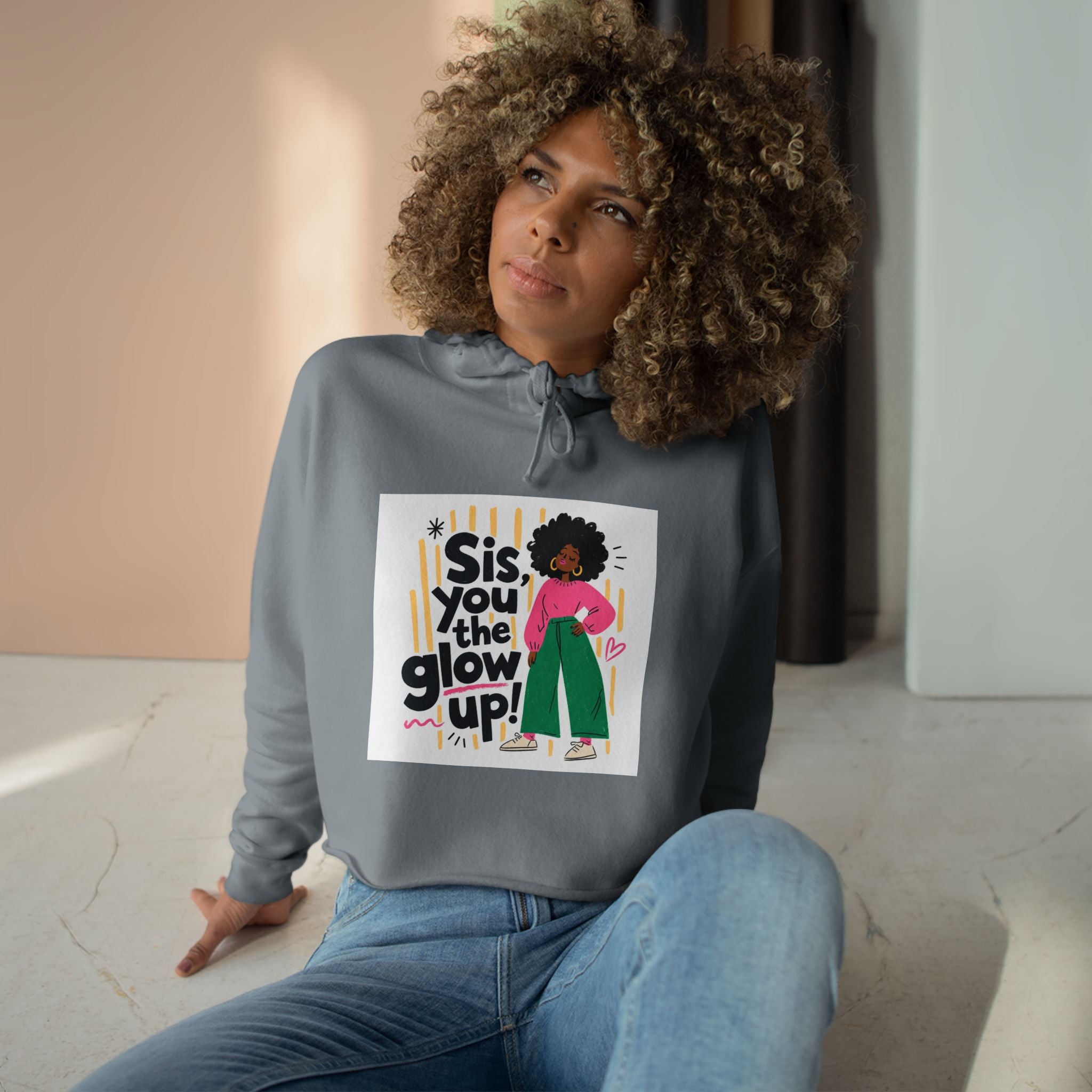 Sis You the Glow Up! Cropped Hoodie — Empowering Afrocentric Graphic Sweatshirt