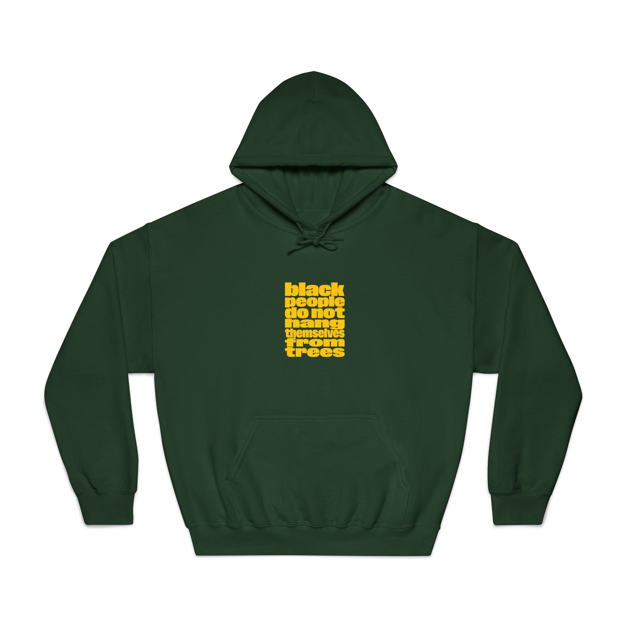 Hoodie — "Black People Do Not Hang Themselves From Trees" Yellow Block Graphic