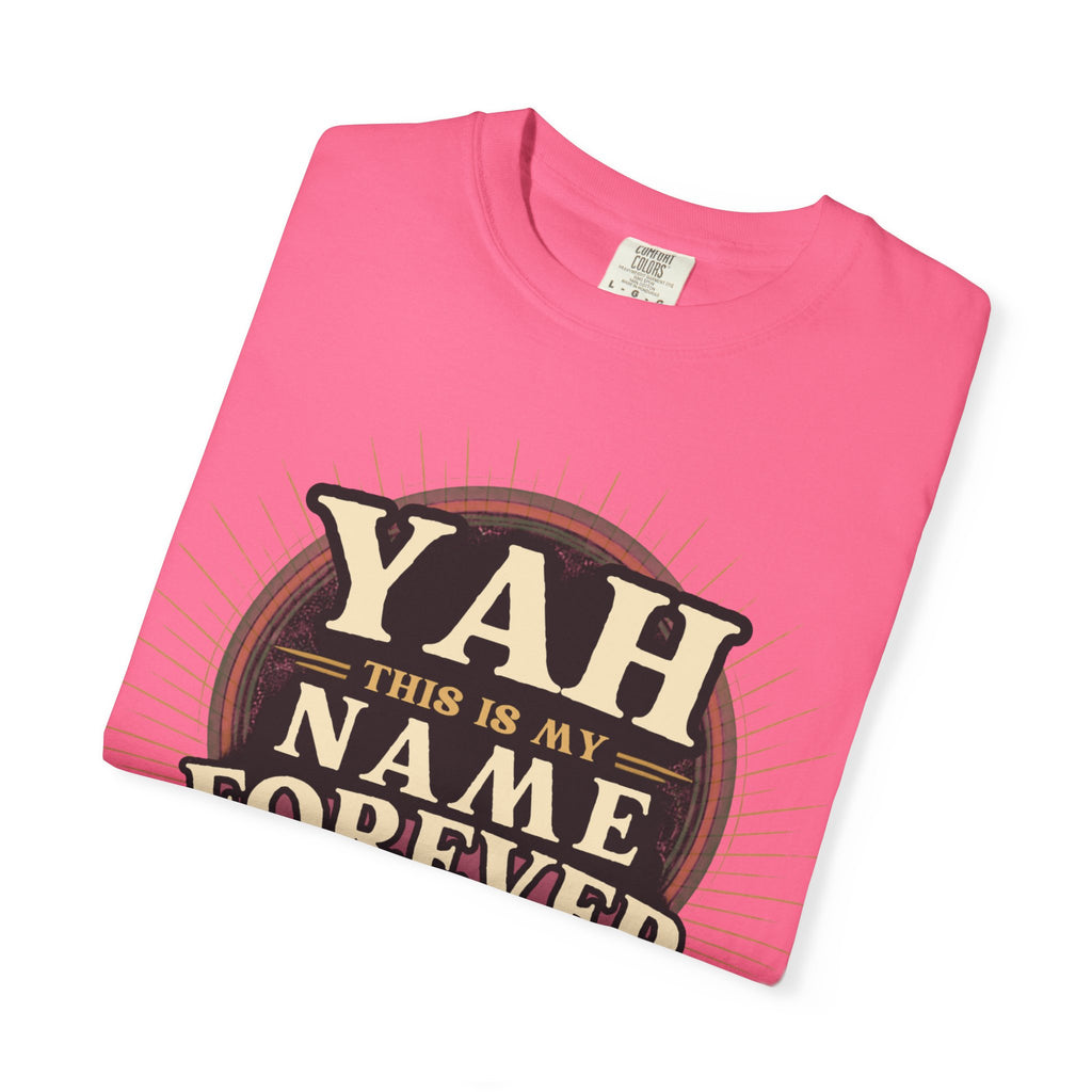 Yah Name Forever T‑Shirt — "This Is My Name Forever" Memorial Typography Tee