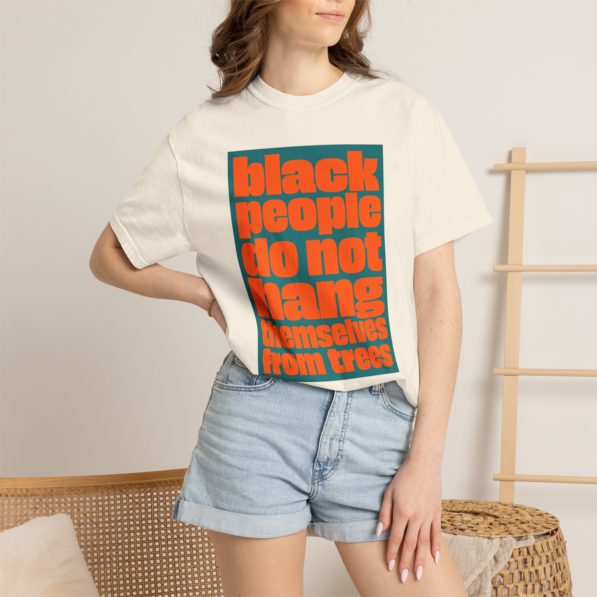 T-Shirt — "Black People Do Not Hang Themselves from Trees" Graphic Tee