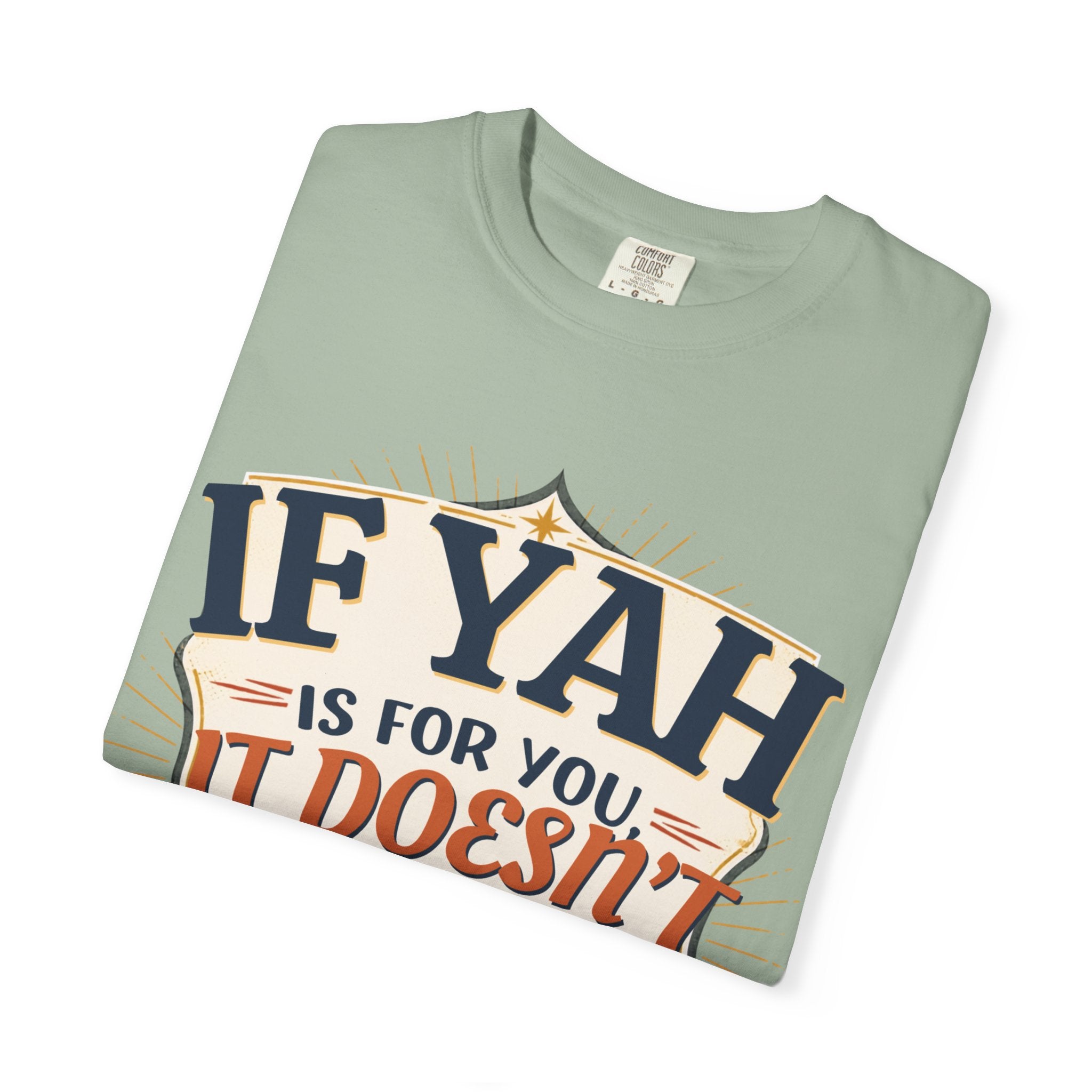 T-Shirt — "If Yah Is For You It Doesn't Matter Who Is Against You" Faith Graphic Tee