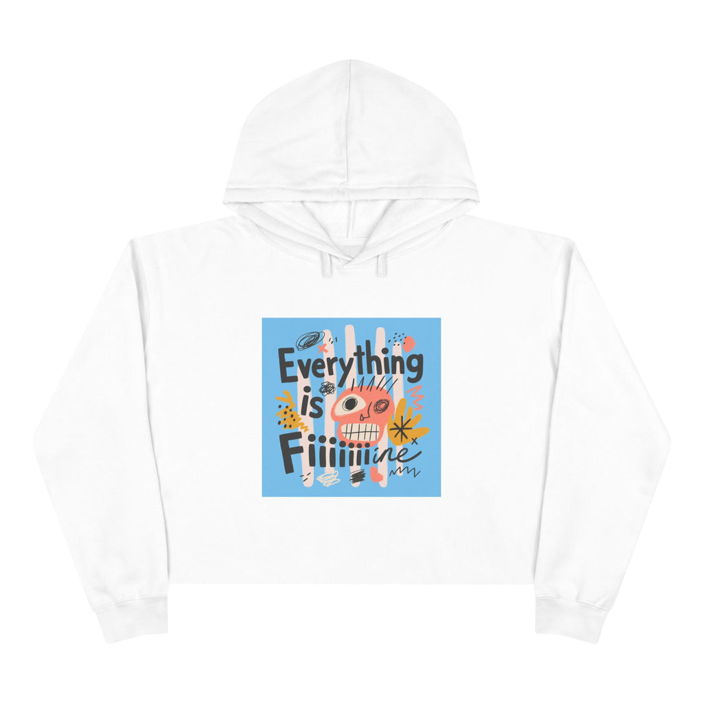 Everything Is Fine Crop Hoodie — Playful Retro Graphic Cropped Hoodie