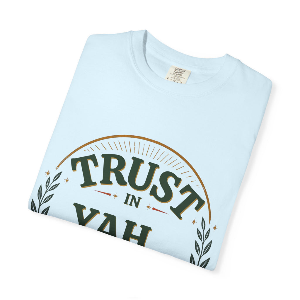 Trust in Yah T-Shirt — "Trust in Yah with All Your Heart" Christian Faith Tee