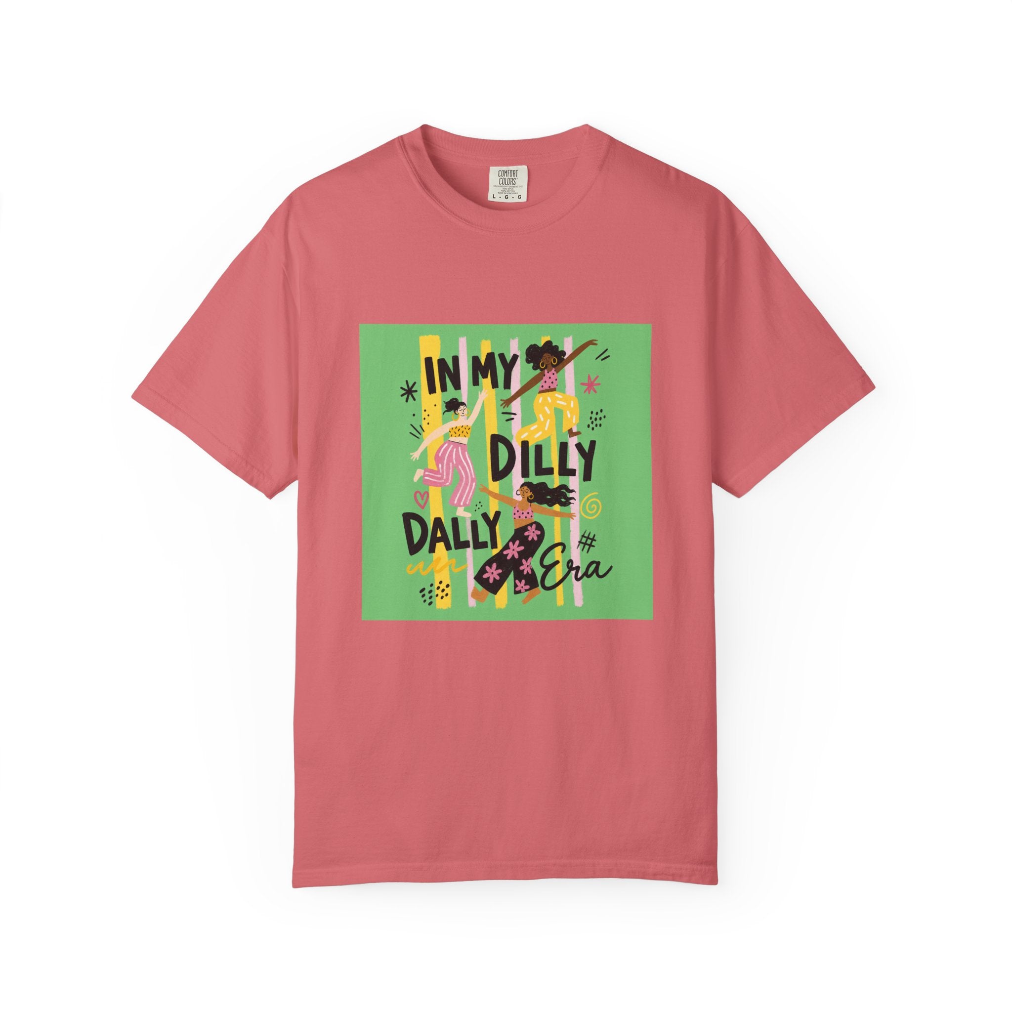 In My Dilly Dally Era T-Shirt