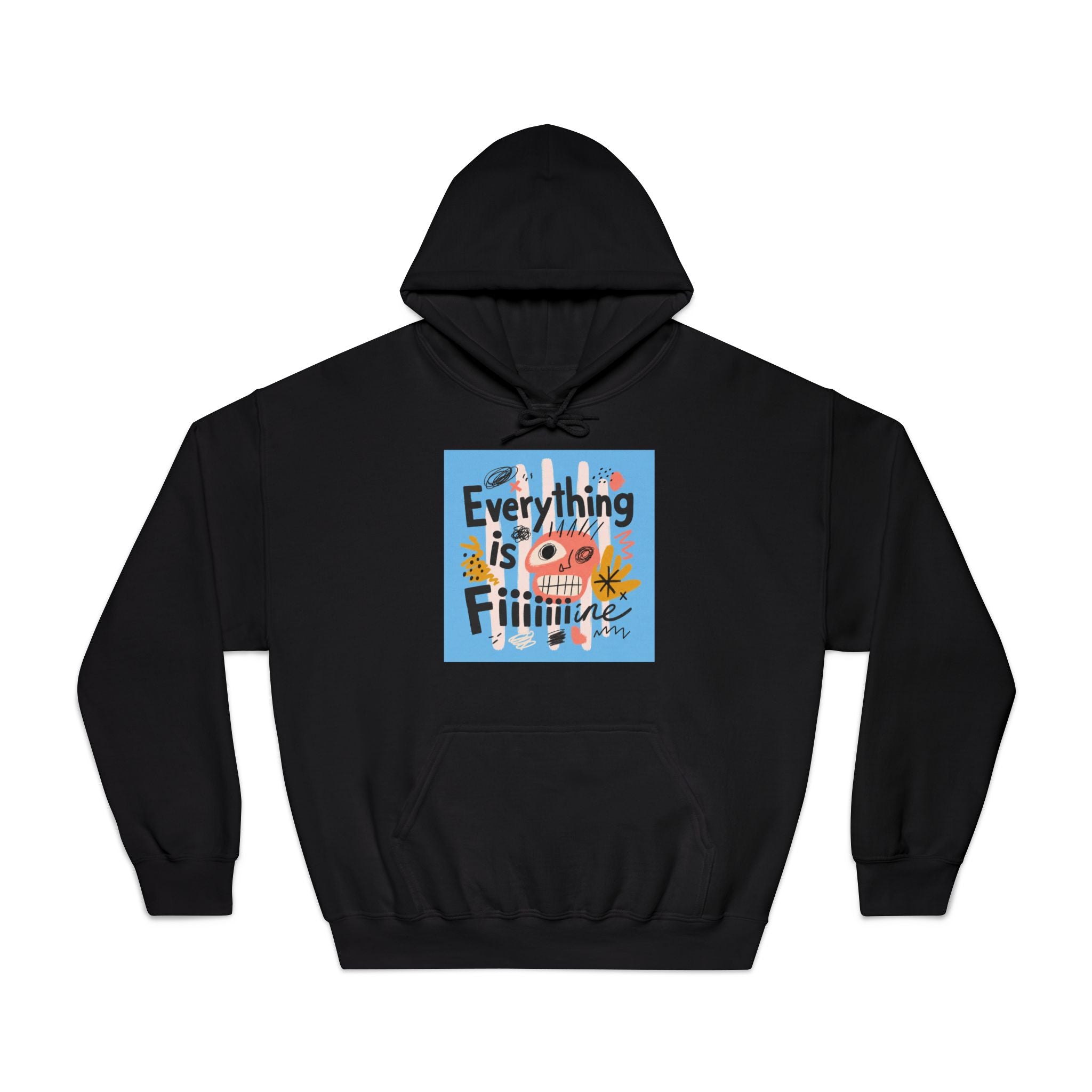 Everything Is Fine Hooded Sweatshirt
