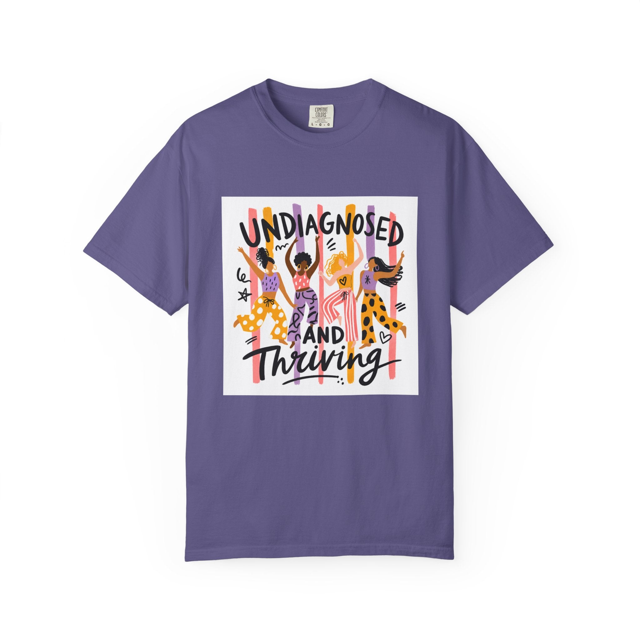 Undiagnosed and Thriving T-Shirt