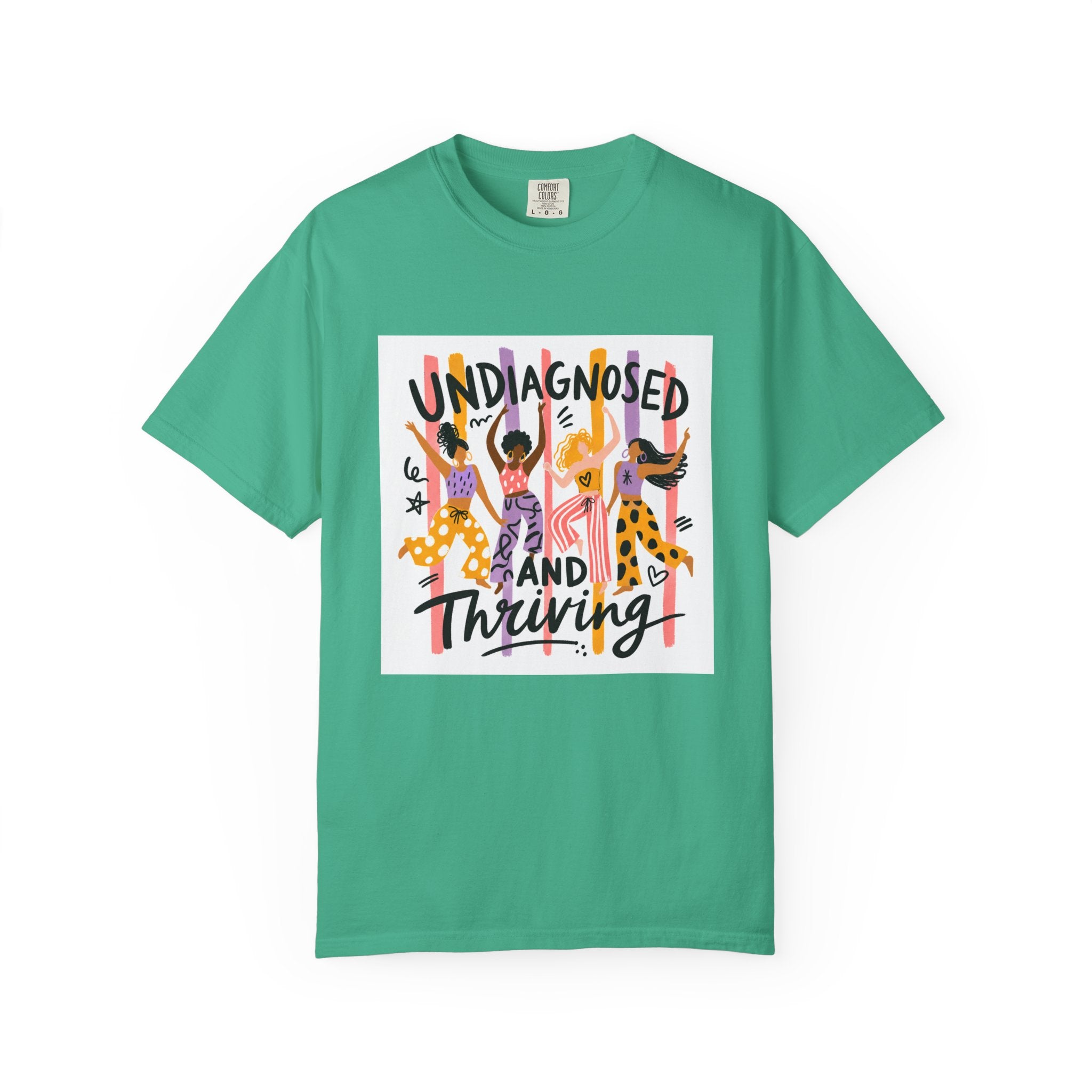 Undiagnosed and Thriving T-Shirt