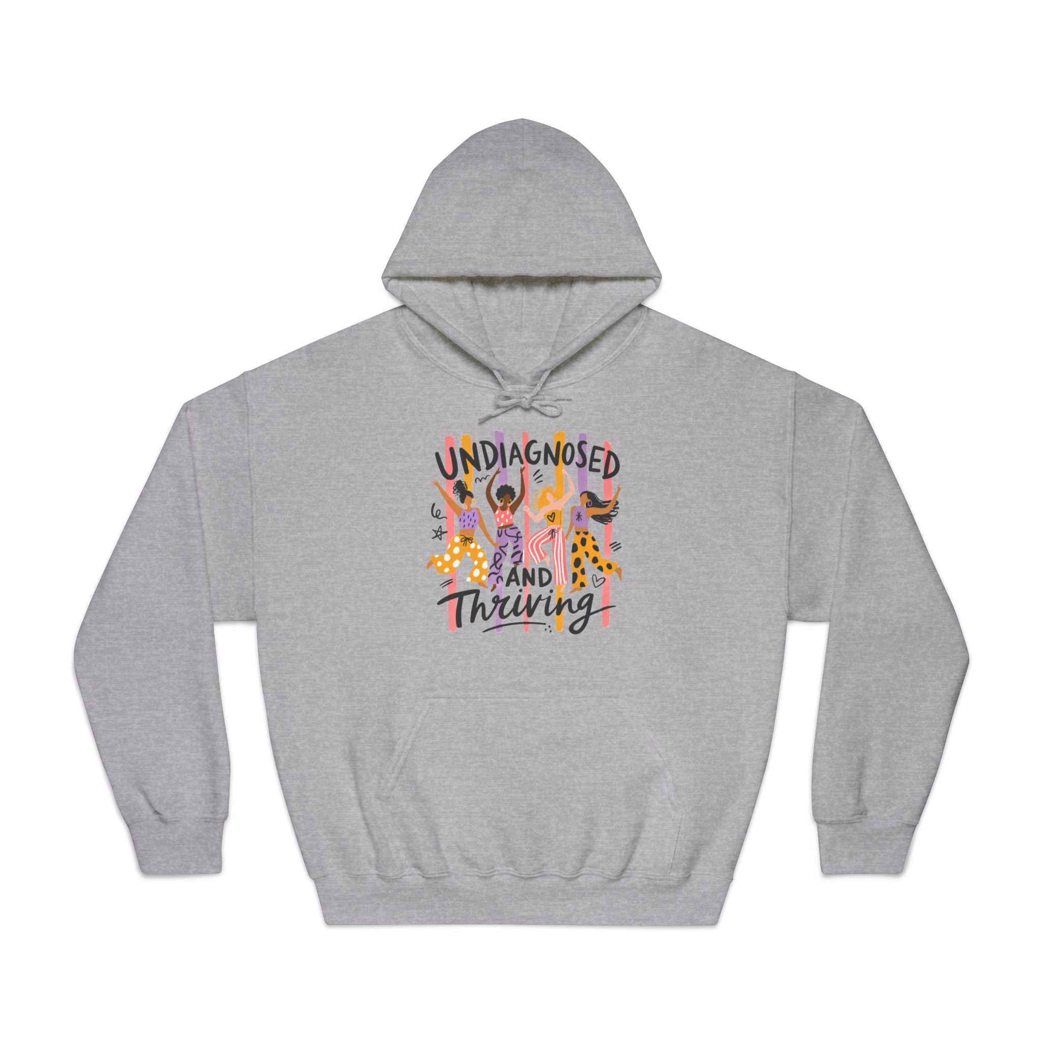 Undiagnosed and Thriving Hoodie — ADHD Awareness Sweatshirt