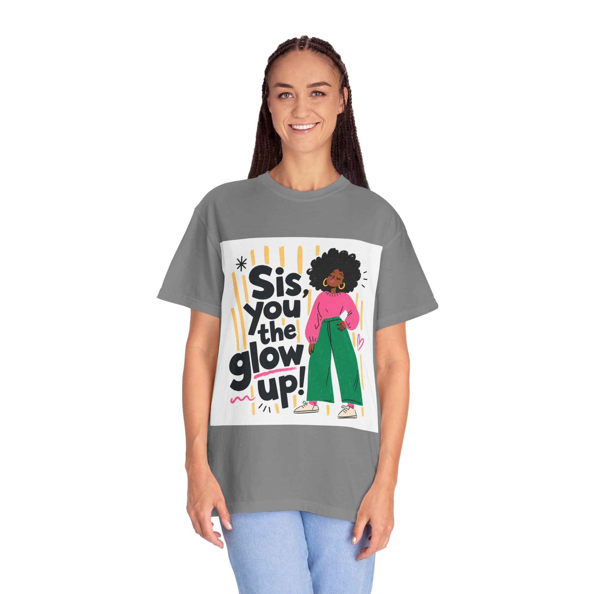 Sis You the Glow Up T-Shirt — Empowering Afrocentric Graphic Tee