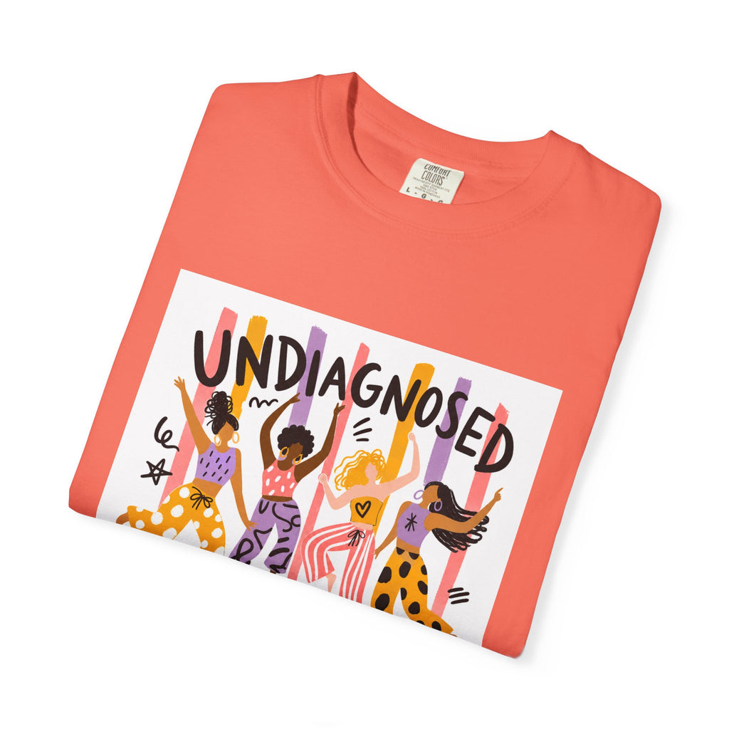 Undiagnosed and Thriving T-Shirt