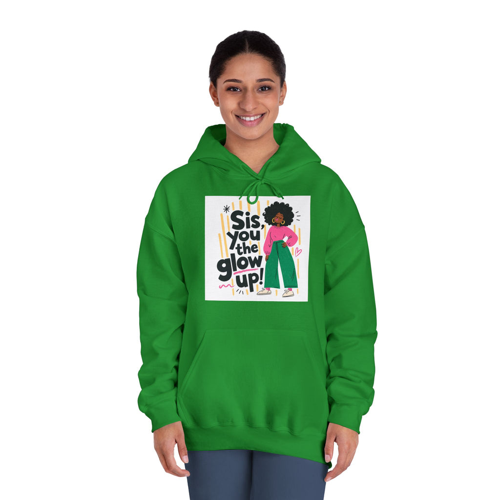 Sis, You The Glow Up! Hooded Sweatshirt — Empowering Afro Girl Graphic Hoodie