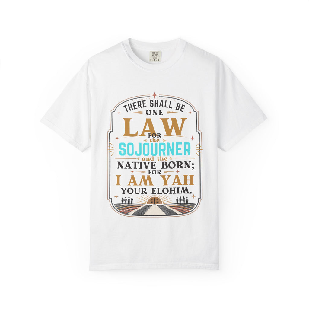 Sojourner Faith T-Shirt — "There Shall Be One Law" Inspirational Religious Tee